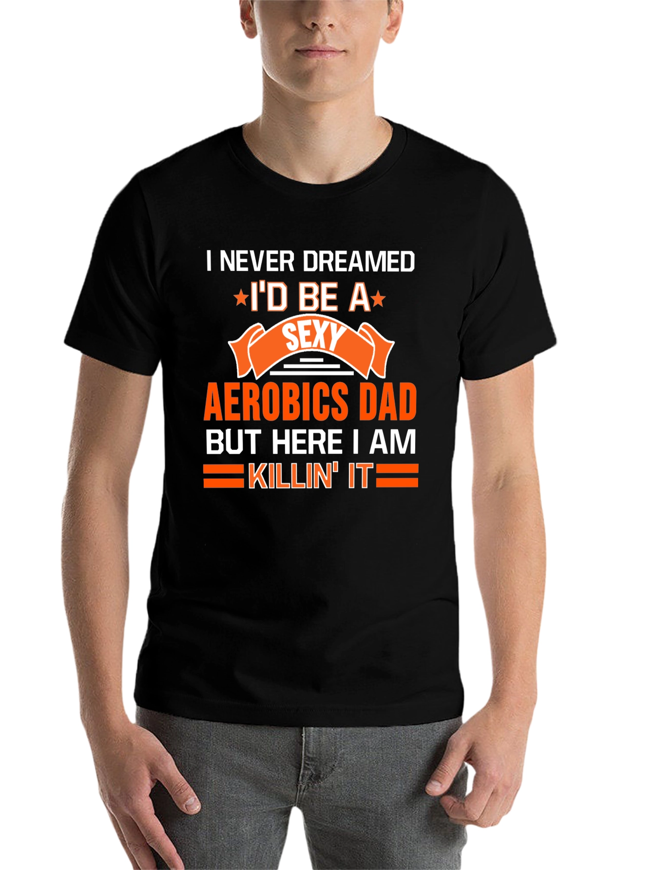 Black Funny Aerobics Dad T-Shirt - I Never Dreamed view 7