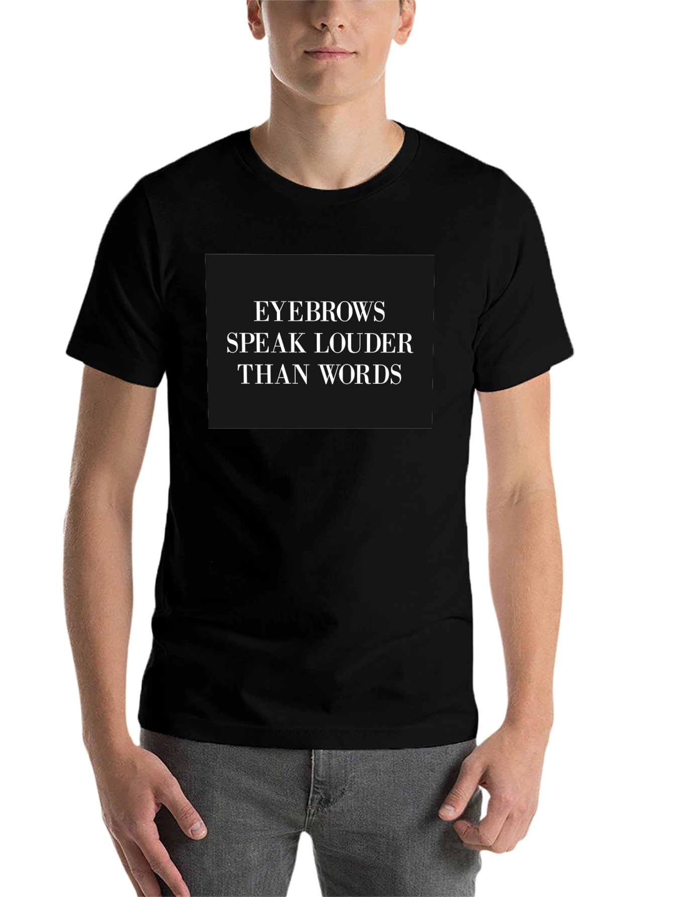 Black Eyebrows Speak Louder T-Shirt - Stylish Graphic Tee view 7