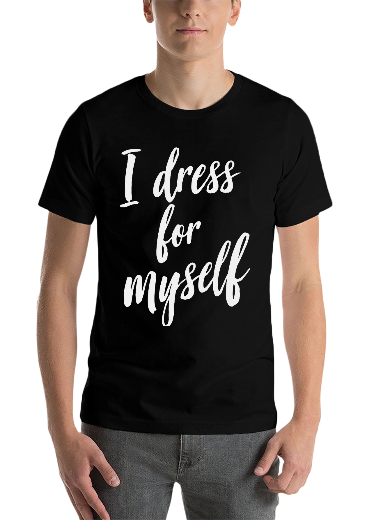 Black I Dress For Myself T-Shirt - Unique Statement Tee view 7