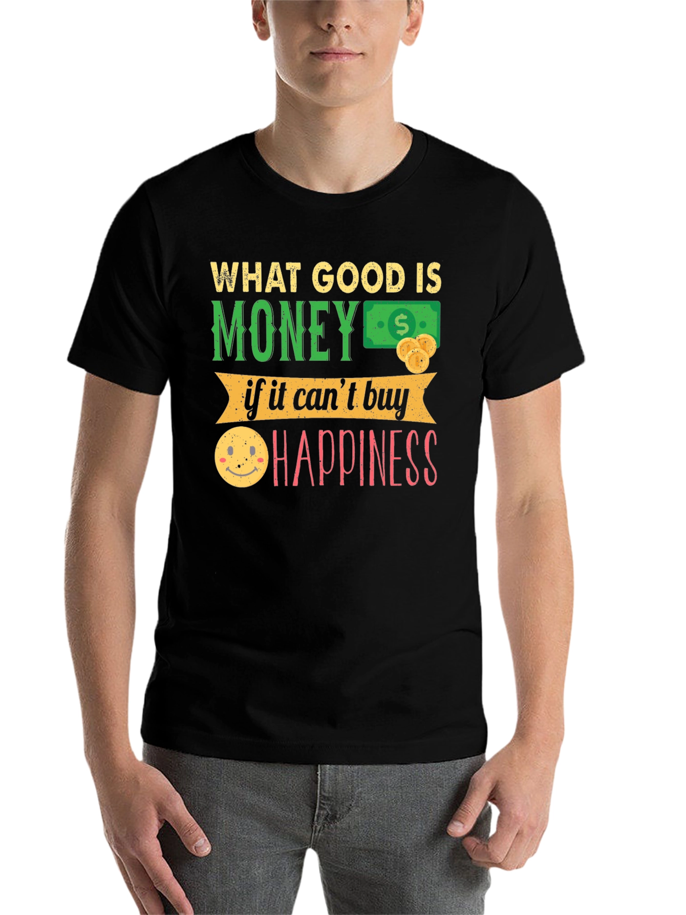 Black Money Can't Buy Happiness Graphic T-Shirt view 7