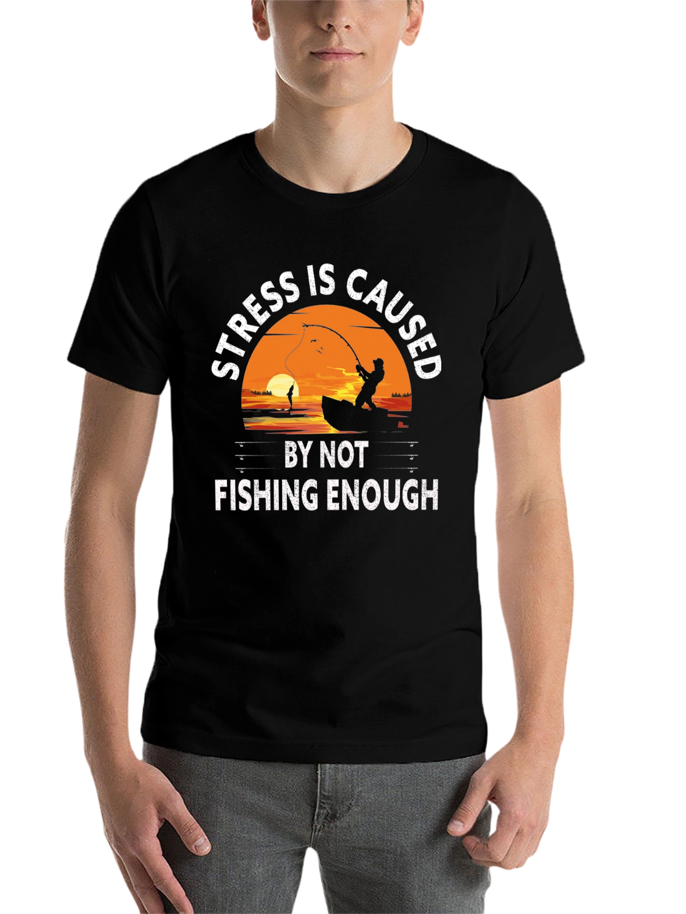 Fishing T-Shirt - Stress is Caused by Not Fishing Enough - 7