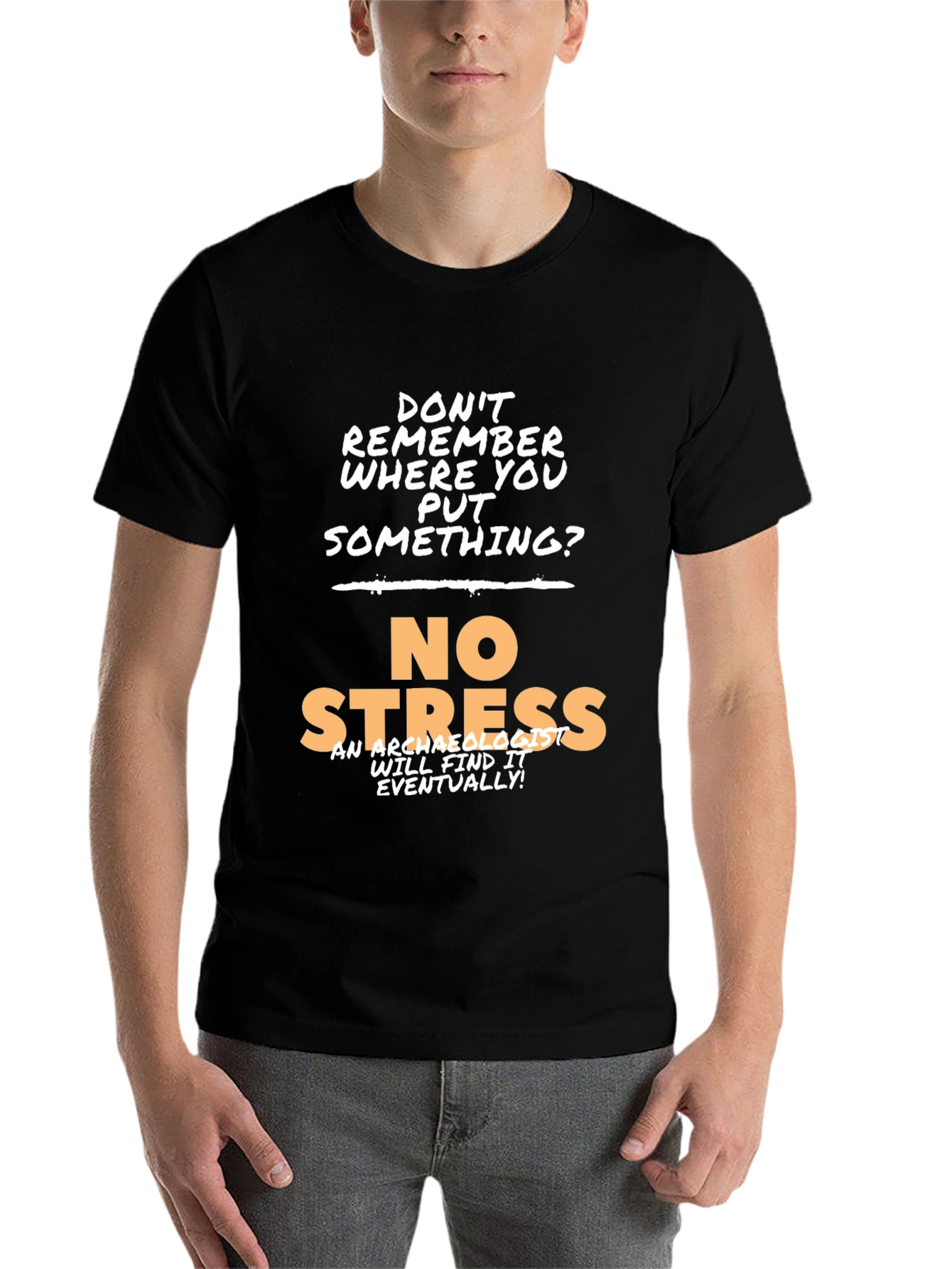 Black Archaeologist Humor T-Shirt - No Stress view 7