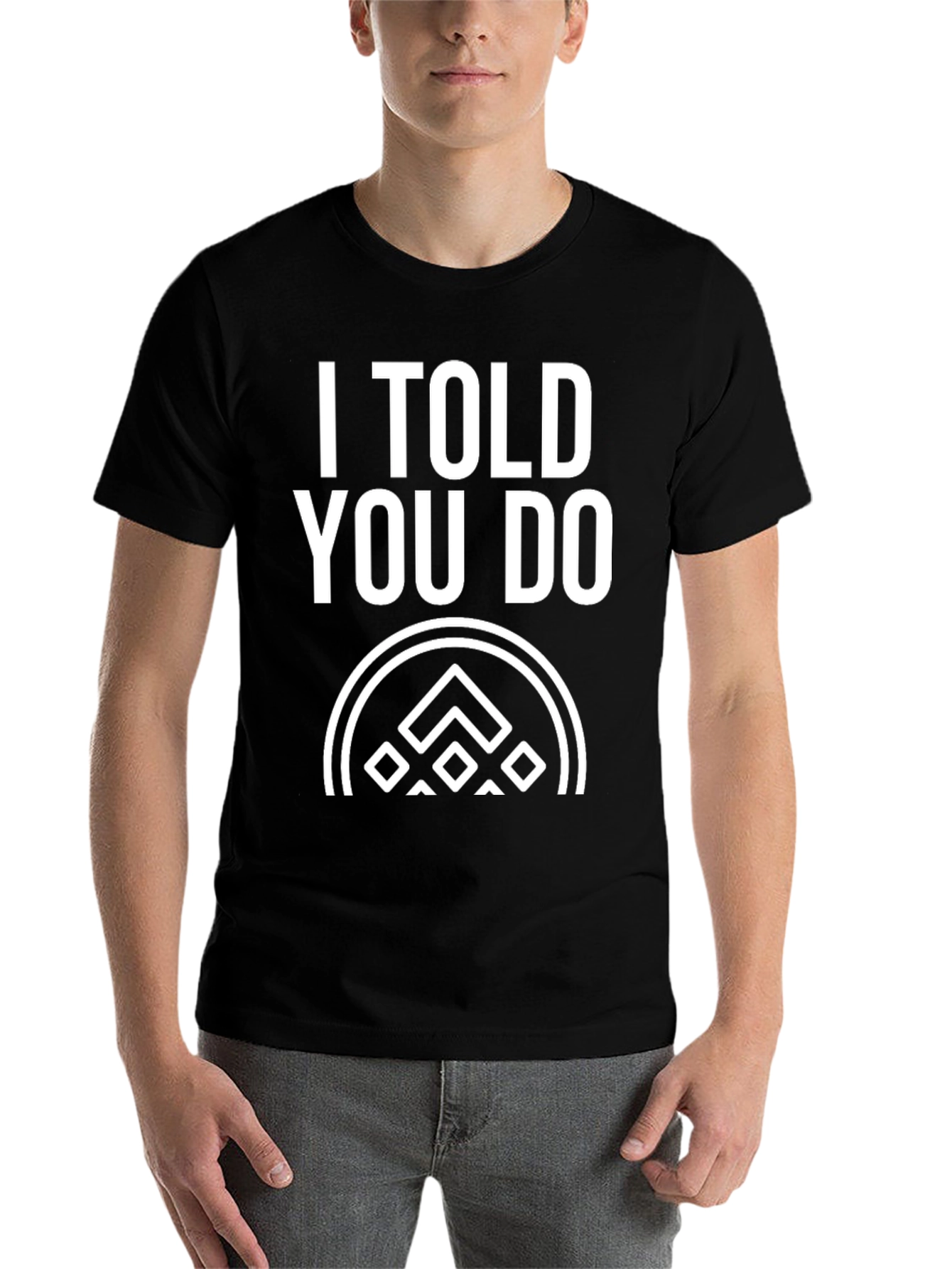 Black I Told You Do T-Shirt - Black Graphic Tee view 7