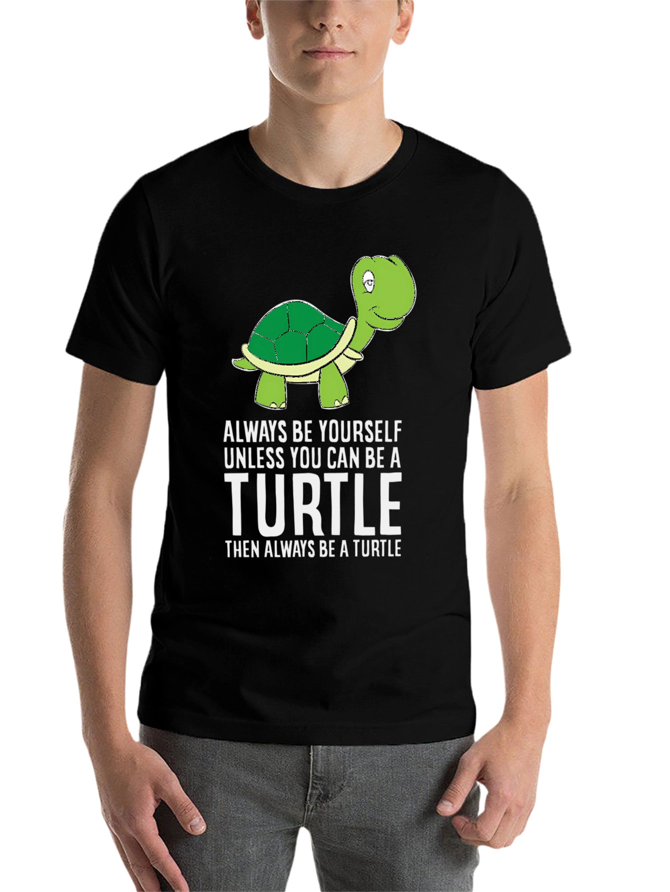 Black Turtle Humor T-Shirt: Be Yourself Unless You Can Be a Turtle view 7