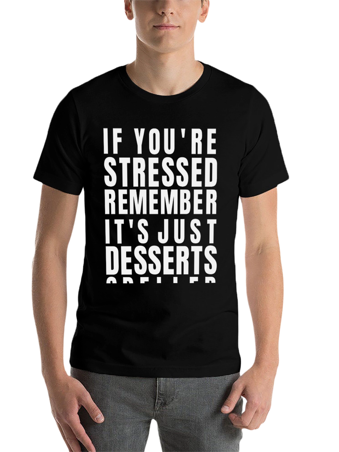 Black Stressed? Remember Desserts T-Shirt view 7