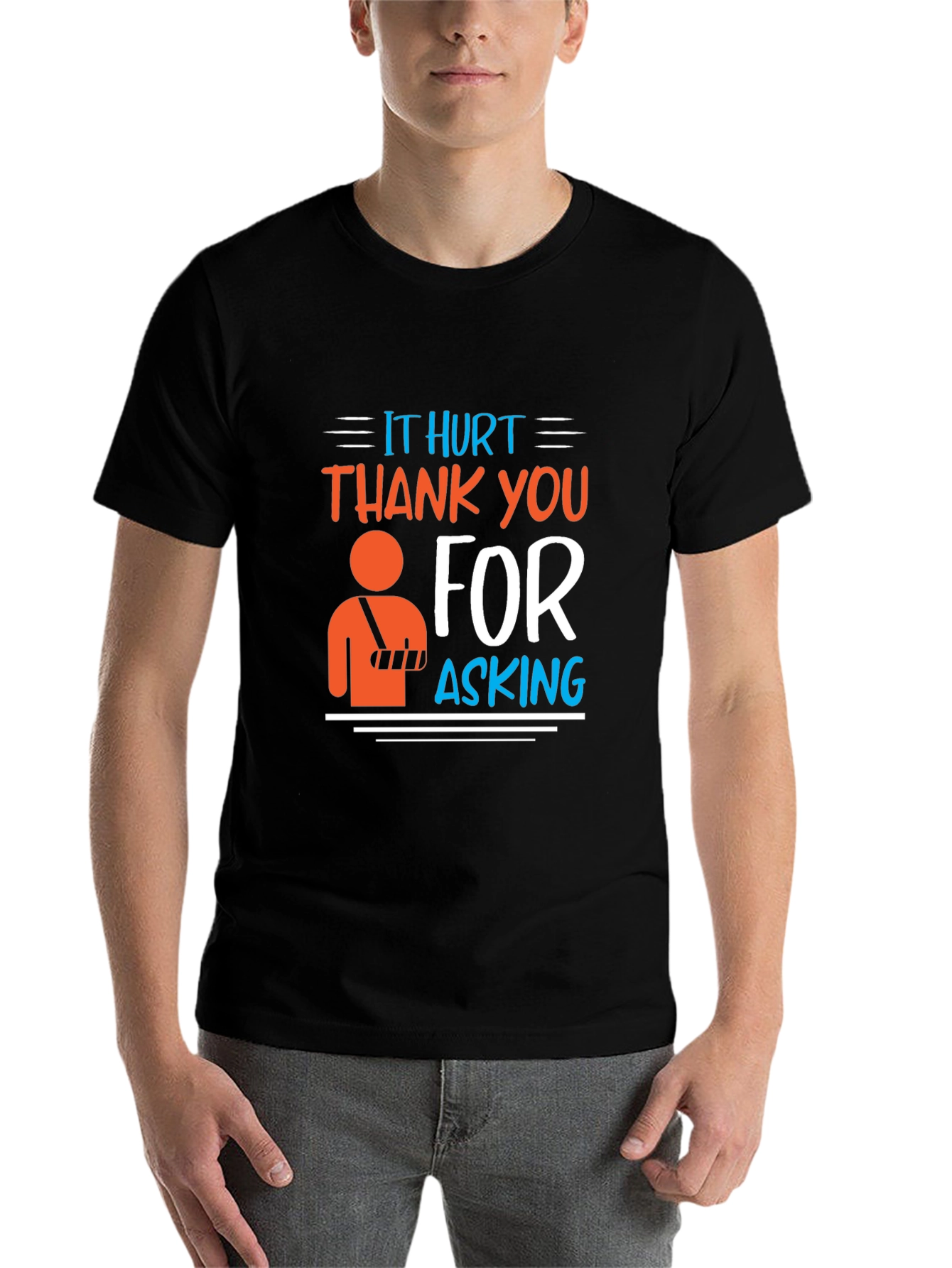 Black Humorous Injured Arm T-Shirt - It Hurt Thank You For Asking view 7