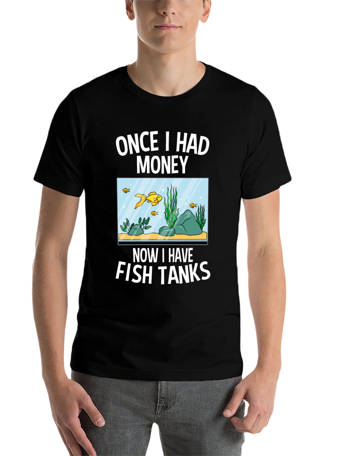 Black Once I Had Money Now Fish Tanks T-Shirt view 7