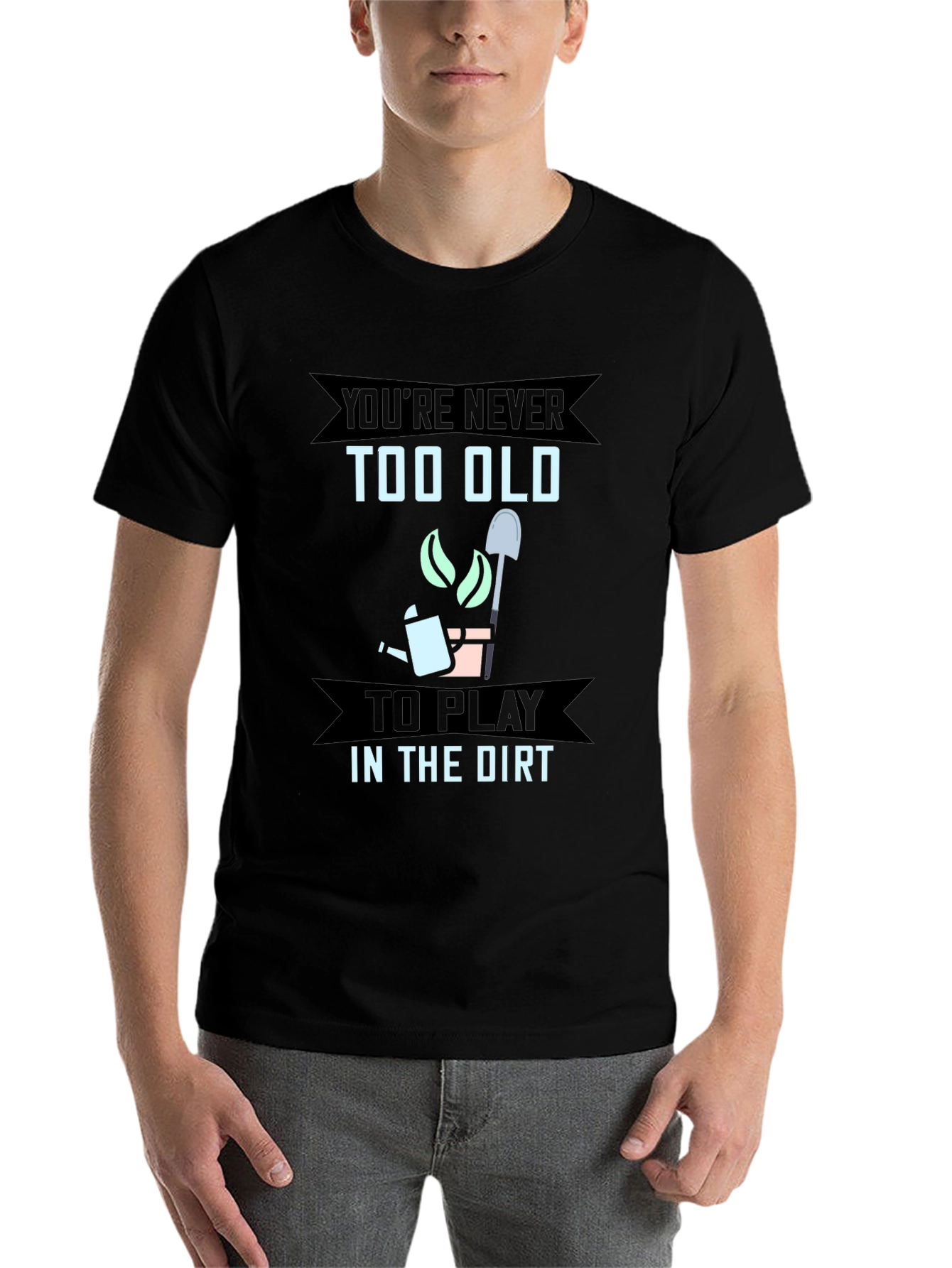 Never Too Old To Play In The Dirt Gardener T-Shirt - 7