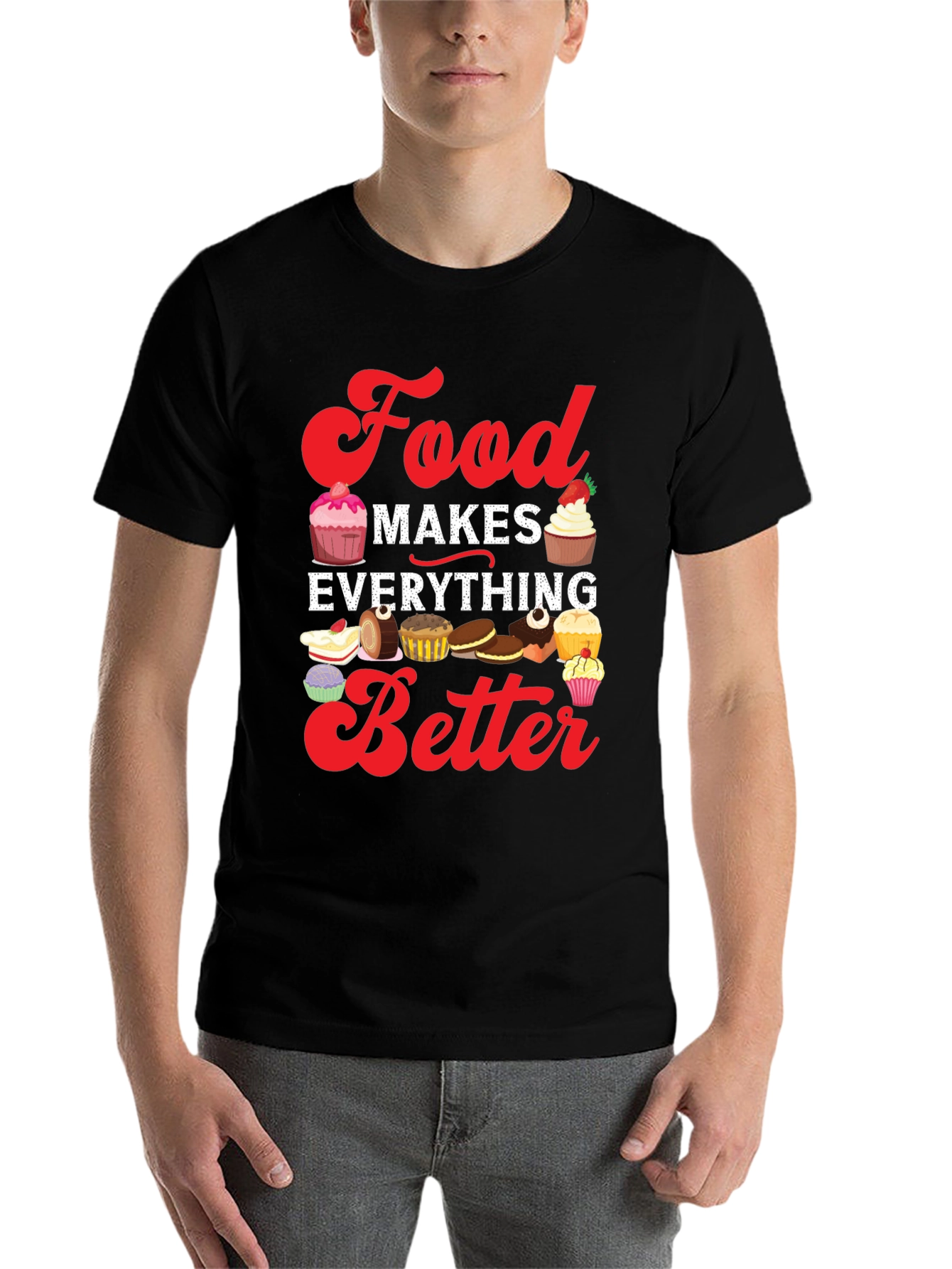 Food Makes Everything Better T-Shirt - 7