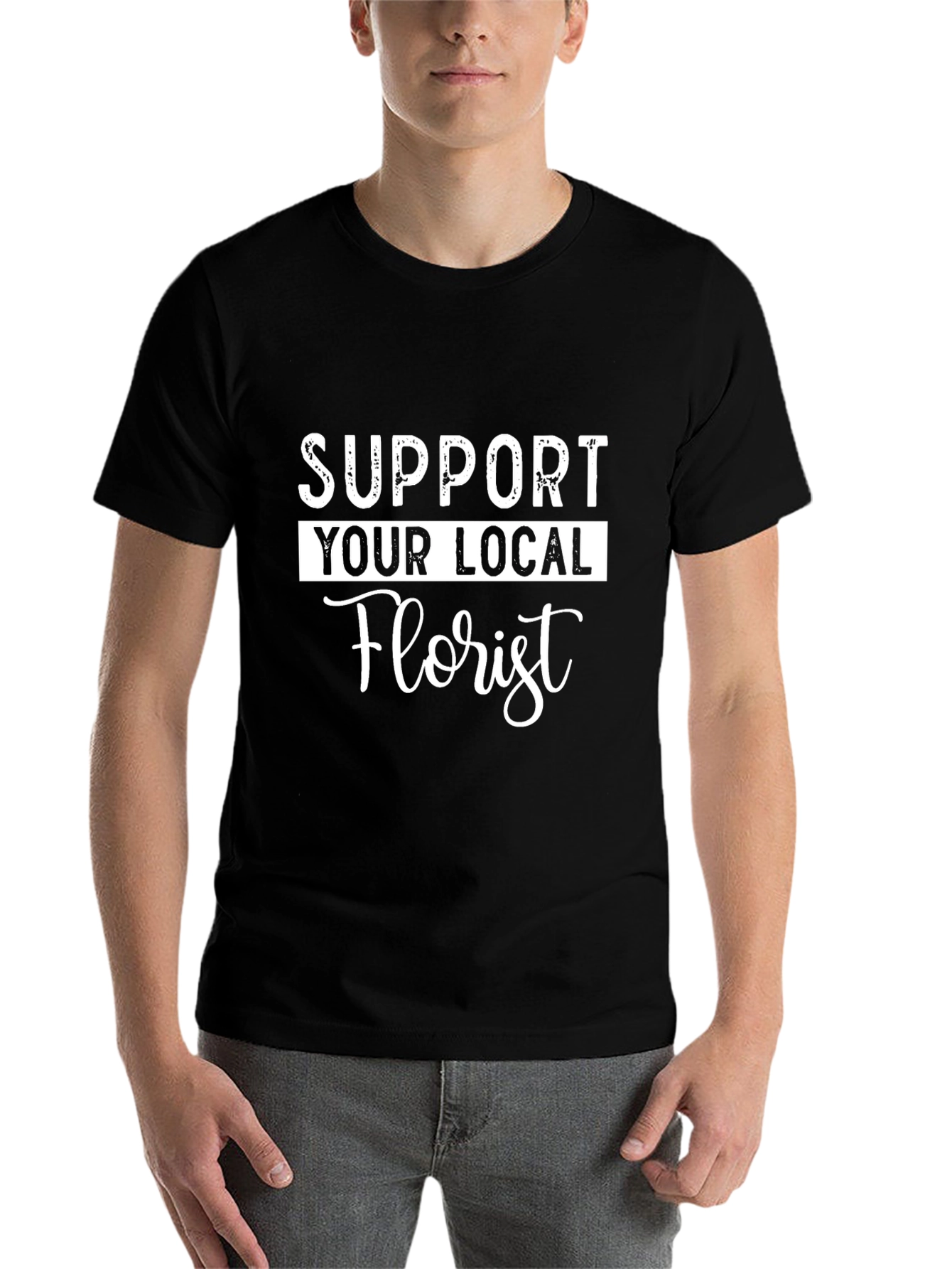 Black Support Your Local Florist - Unisex T-Shirt view 7