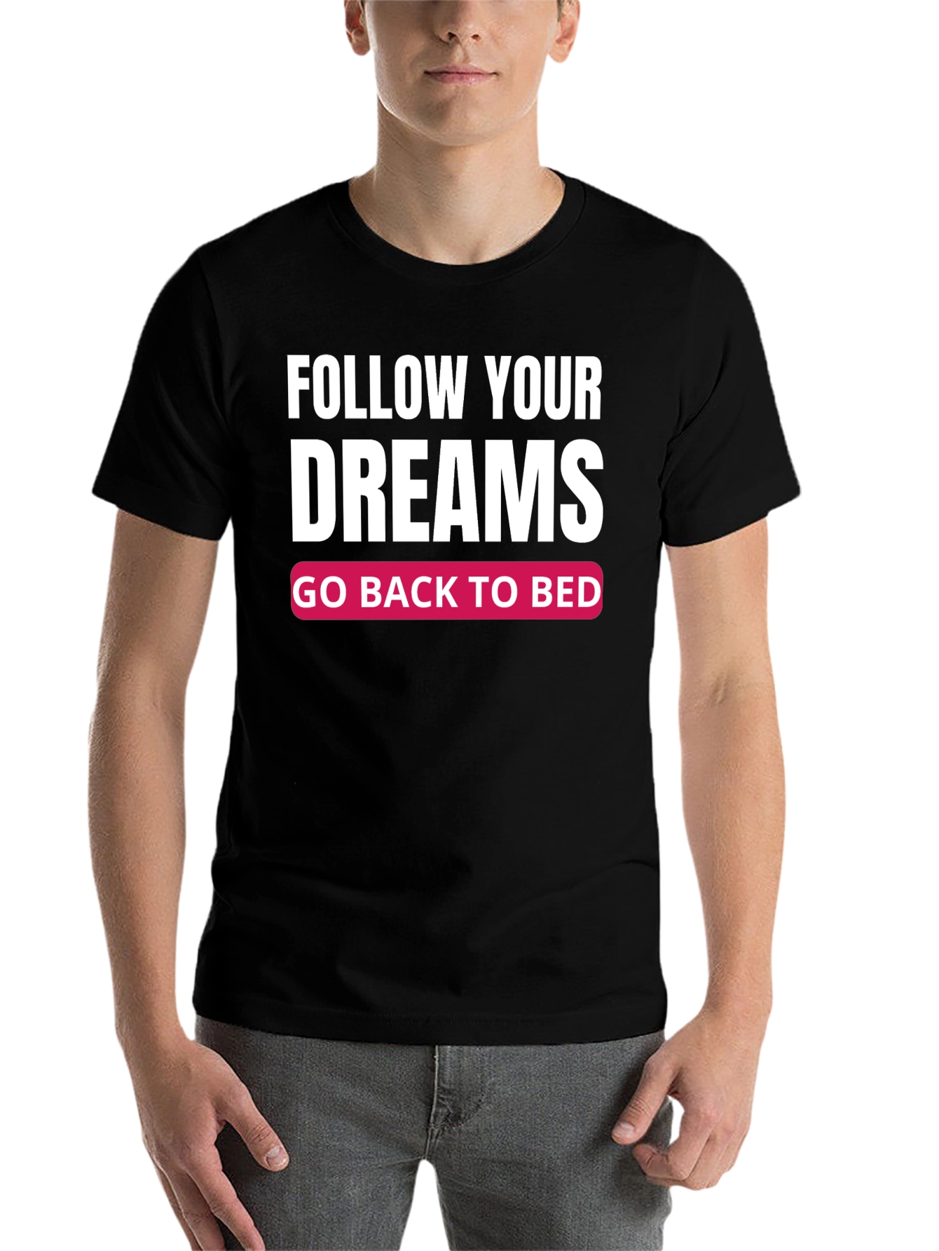 Black Funny Follow Your Dreams Graphic T-Shirt view 7