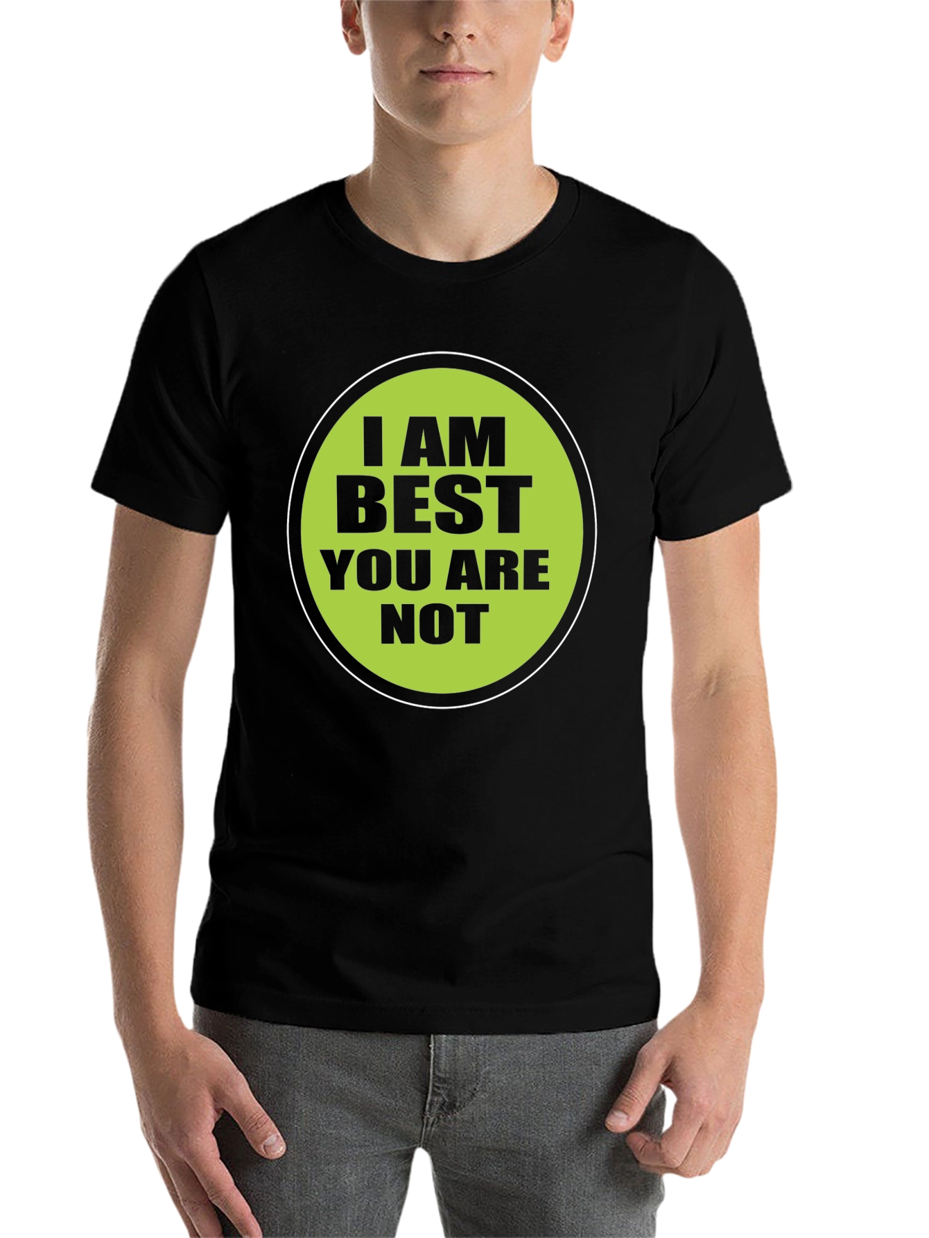 Black Funny "I AM BEST YOU ARE NOT" Graphic T-Shirt view 7