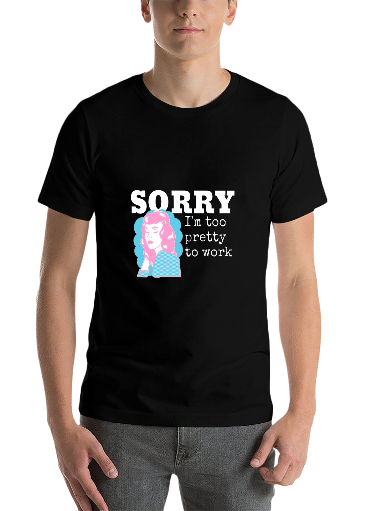 Black Sorry I'm Too Pretty to Work T-Shirt view 7
