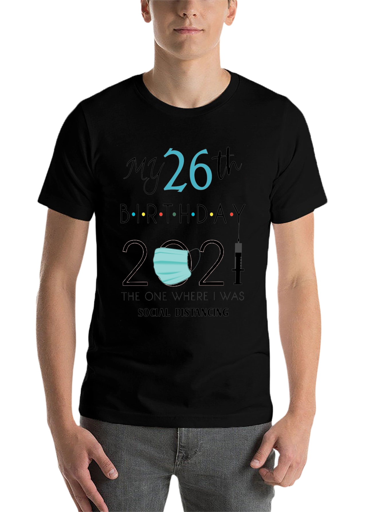 Black My 26th Birthday 2021 Social Distancing Tee view 7