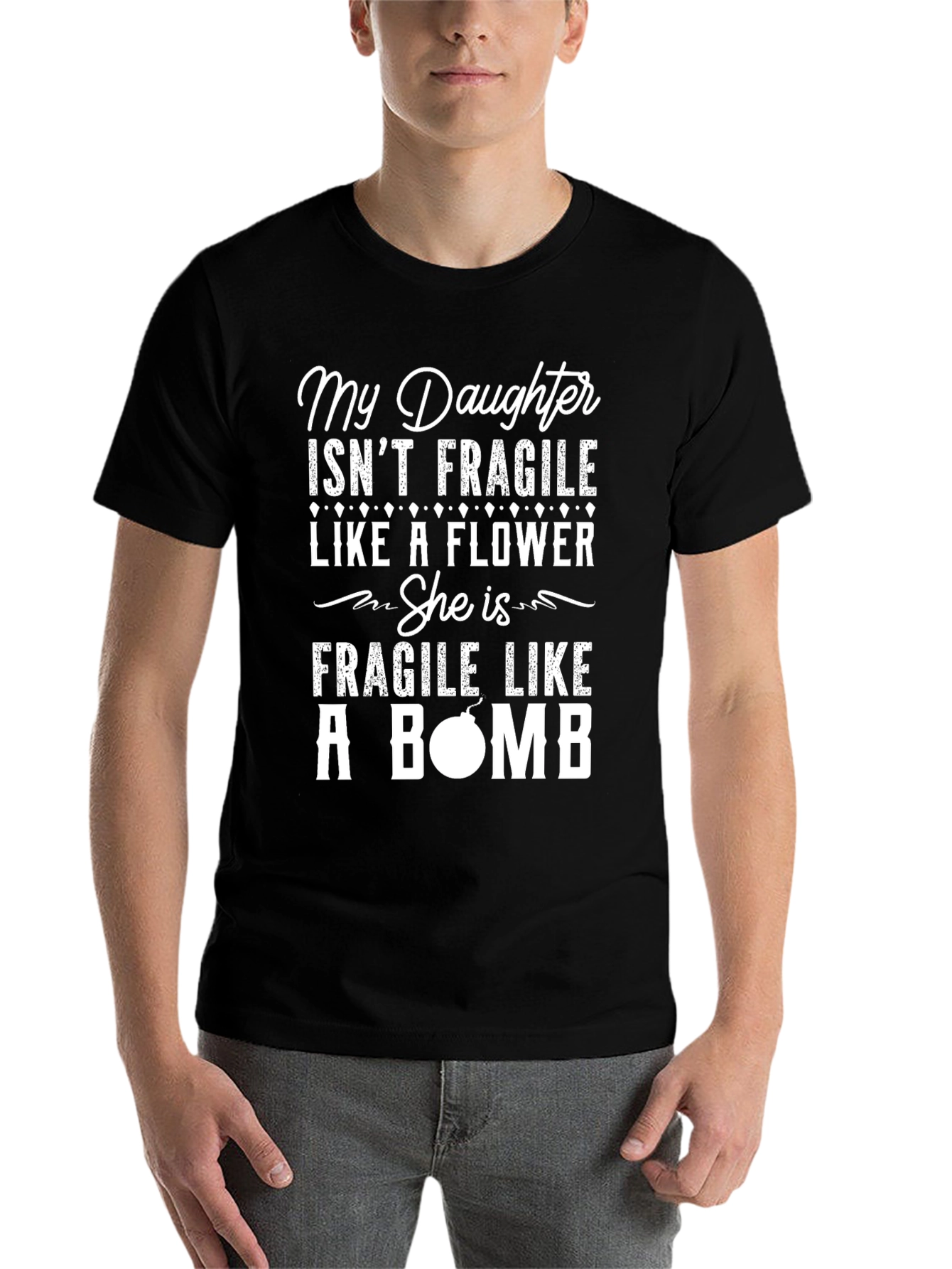 Black My Daughter Isn't Fragile Like A Flower T-Shirt view 7