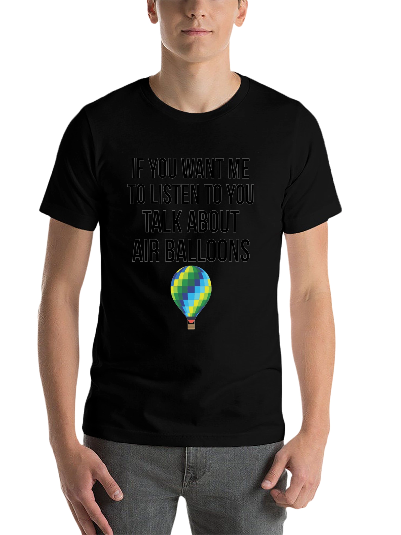 Black Air Balloon T-Shirt: Listen to You Graphic Tee view 7