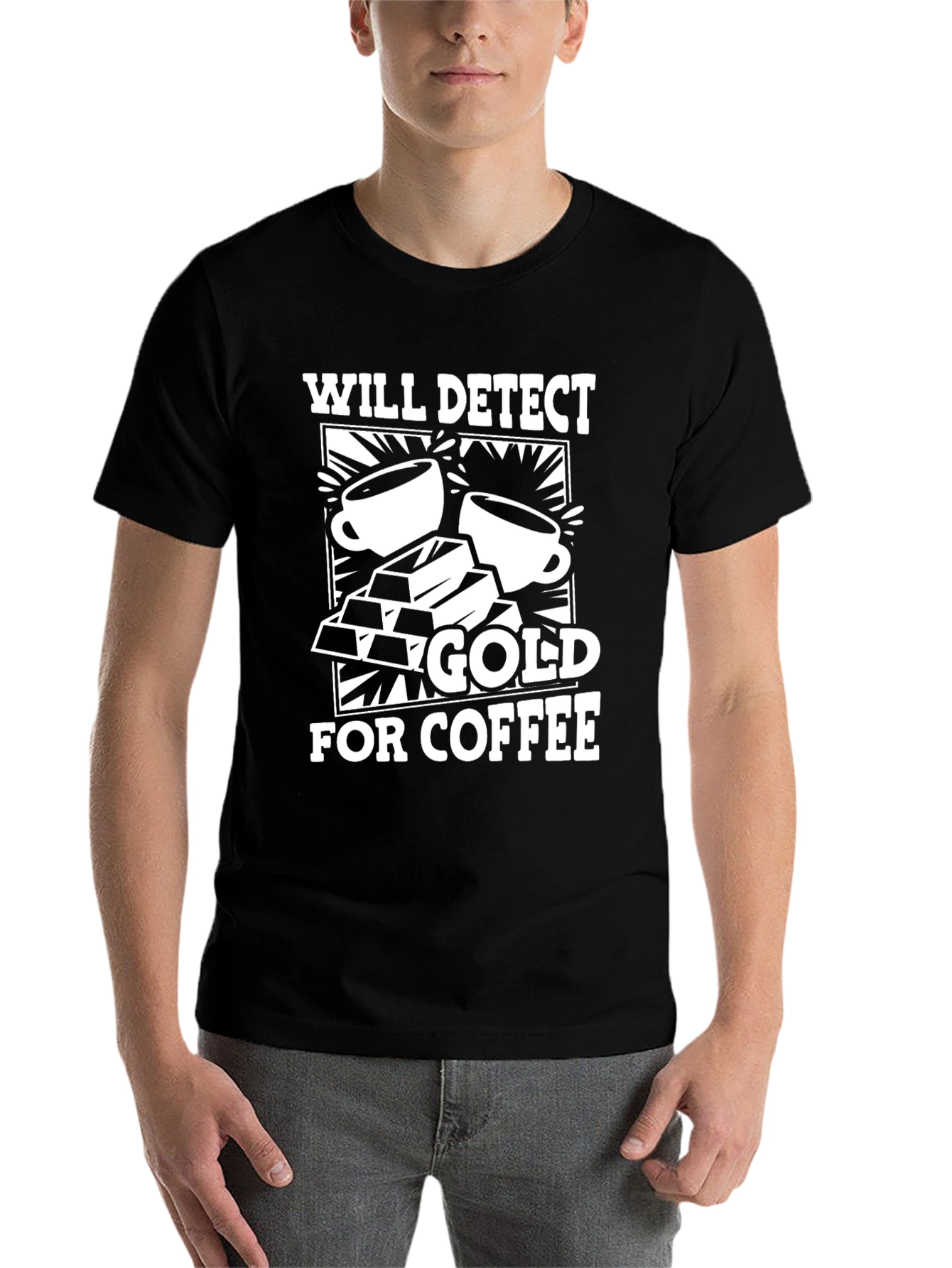 Black Will Detect Gold for Coffee Graphic T-Shirt view 7