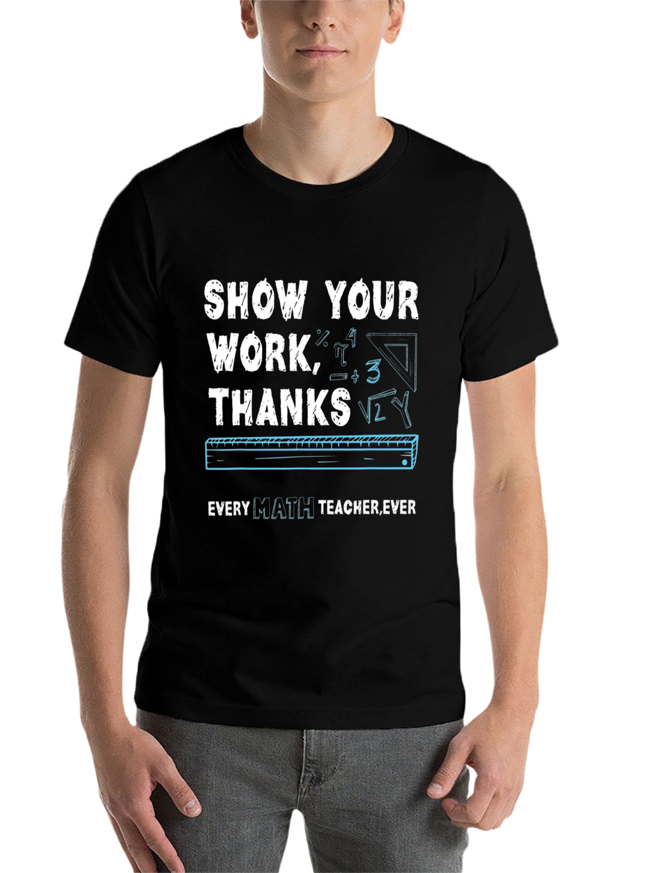 Black Show Your Work Math Teacher T-Shirt view 7