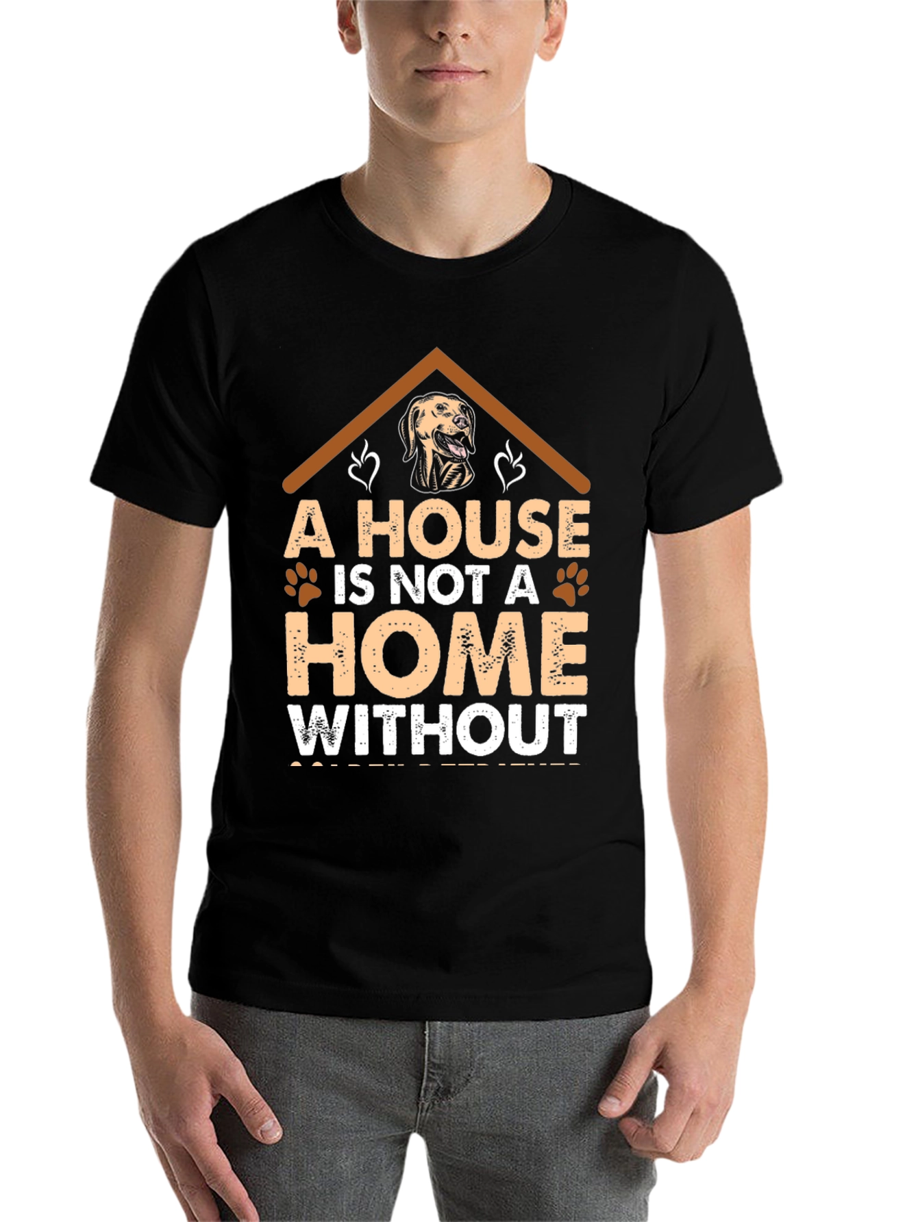 Black Dog Lover T-Shirt: "A House Is Not A Home" view 7