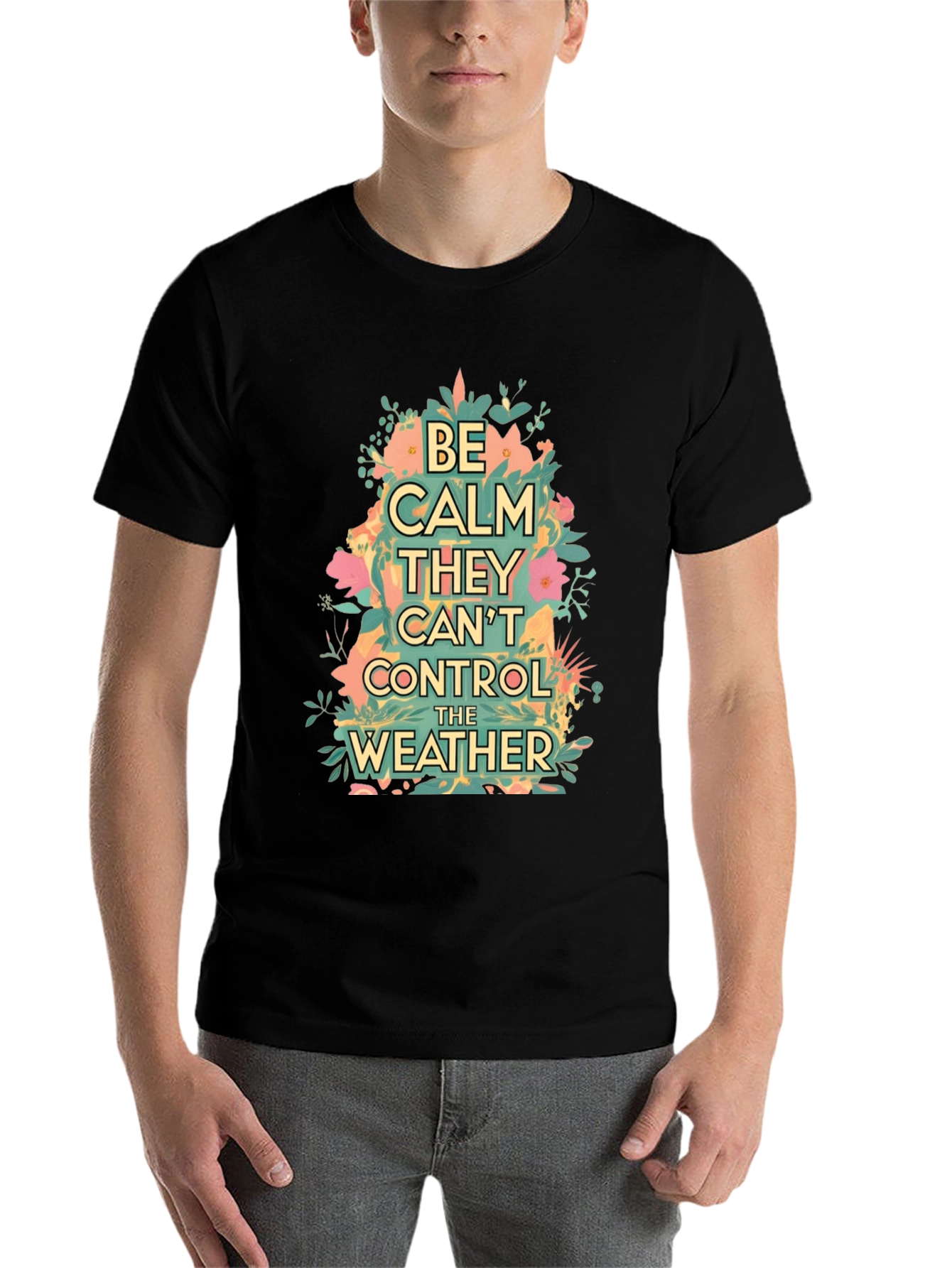 Black Be Calm They Can't Control The Weather Graphic Tee view 7
