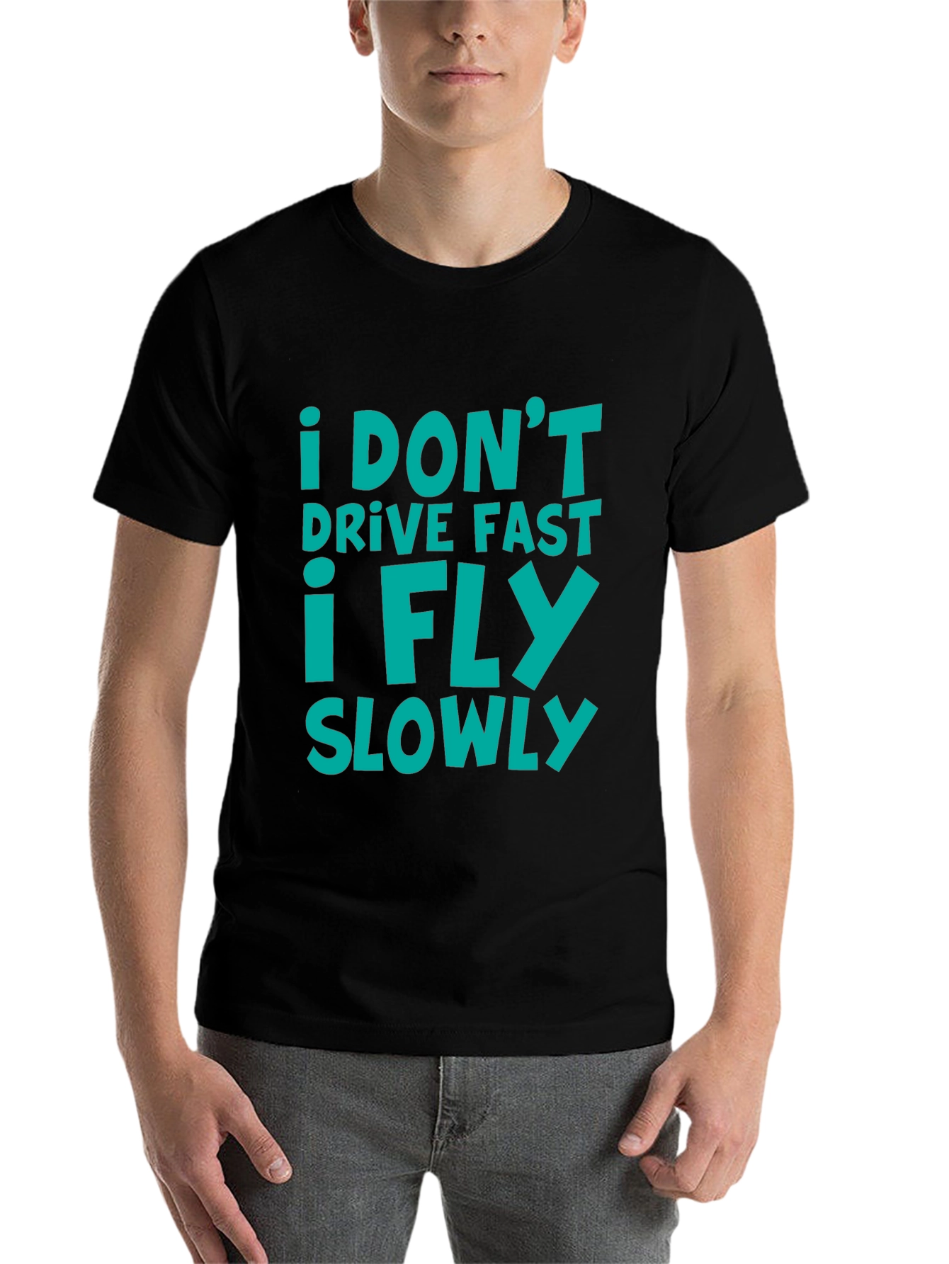 Black I Don't Drive Fast I Fly Slowly T-Shirt view 7