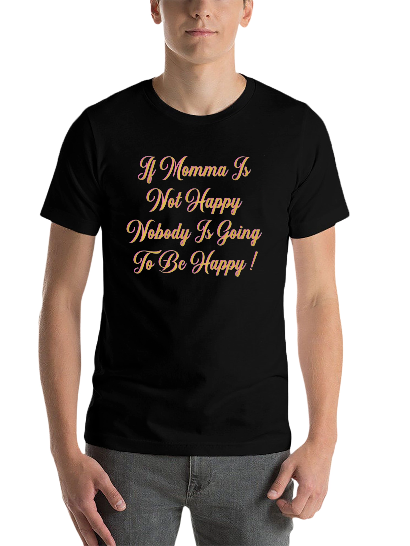 Black If Momma Isn't Happy T-Shirt view 7