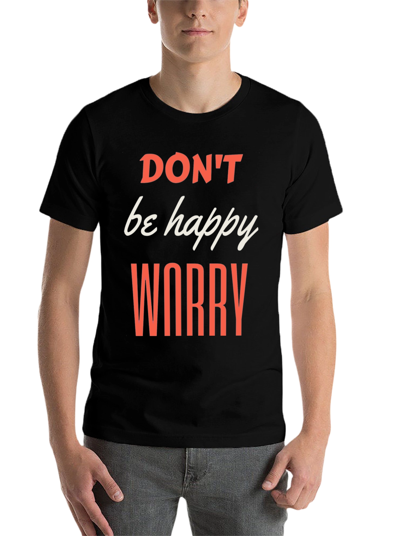 Black Don't be Happy Worry T-Shirt view 7