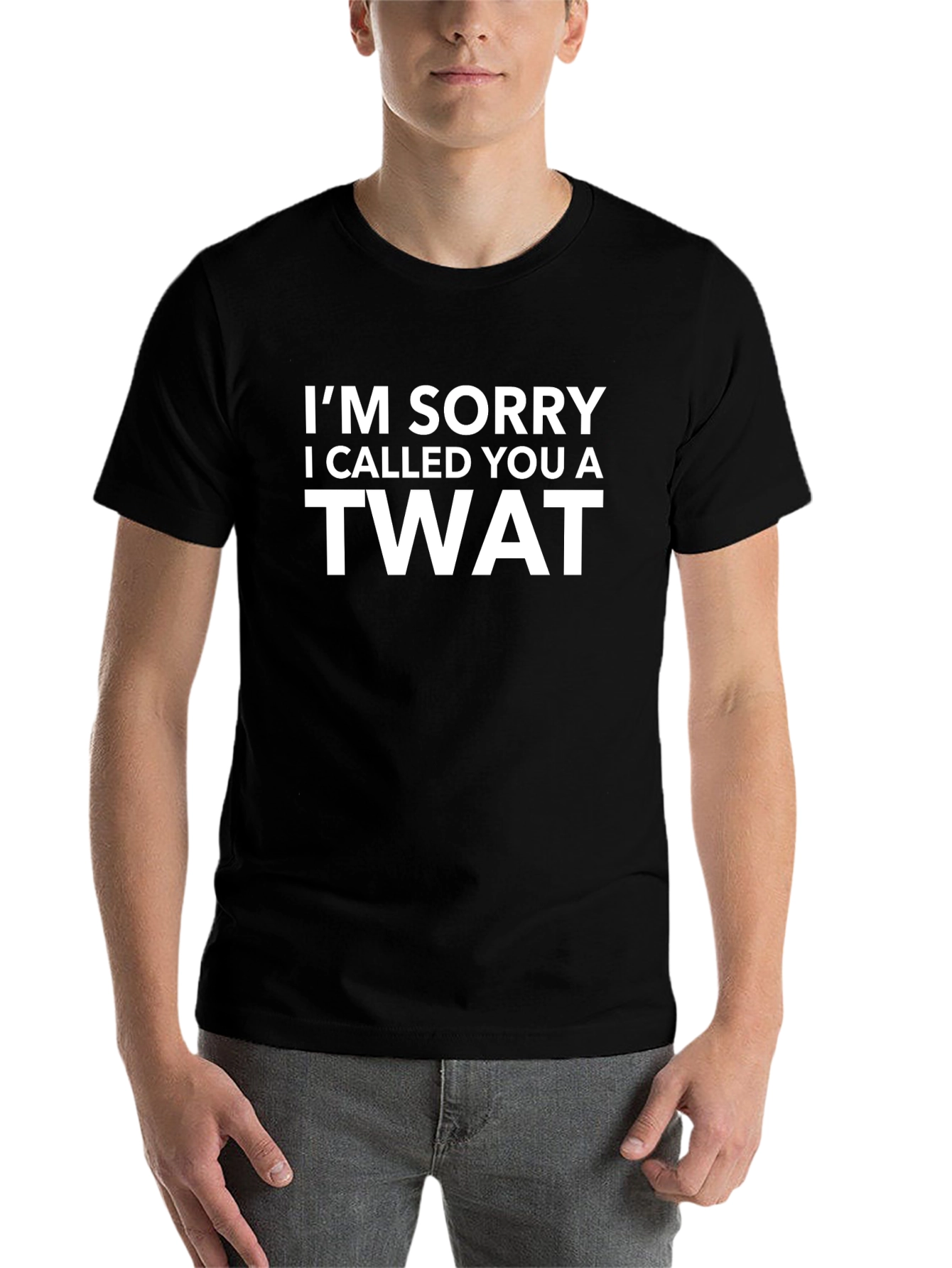 Black I'm Sorry I Called You A Twat T-Shirt view 7
