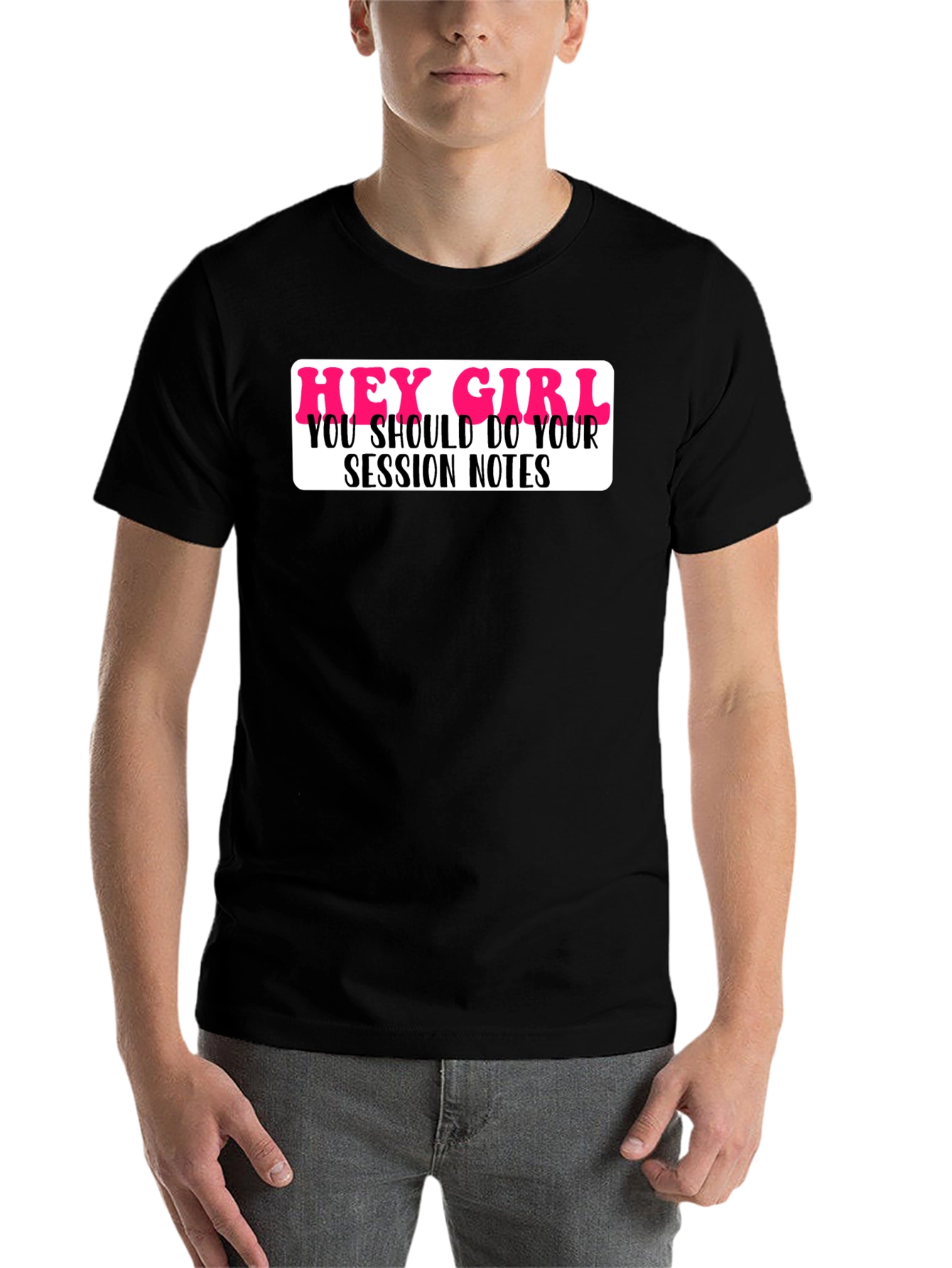 Black Hey Girl Session Notes Funny T-Shirt view 7