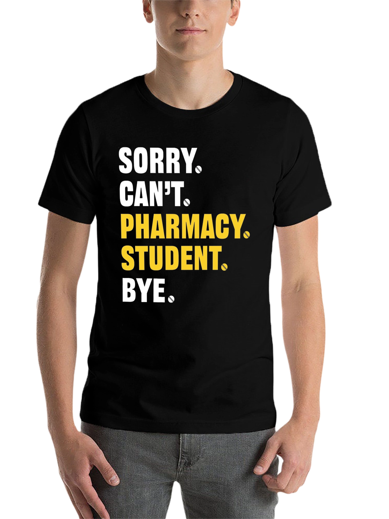 Black Pharmacy Student T-Shirt - Sorry Can't Bye Tee view 7