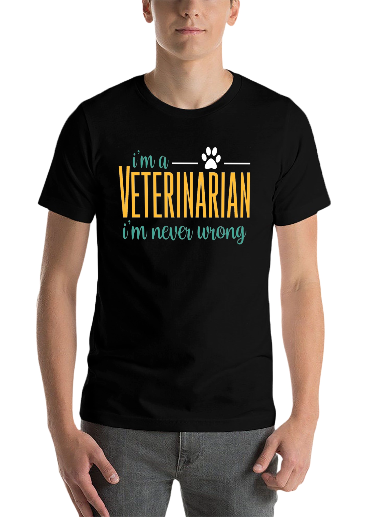 Veterinarian T-Shirt: I'm Never Wrong, Pet Lover - 7