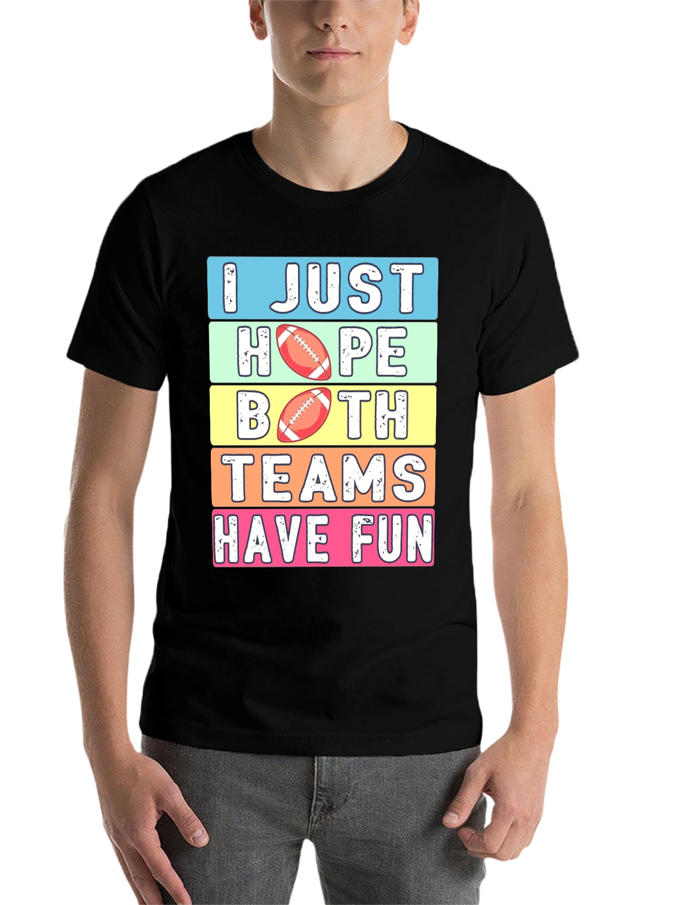 Black Funny Football T-Shirt: I Just Hope Both Teams Have Fun view 7