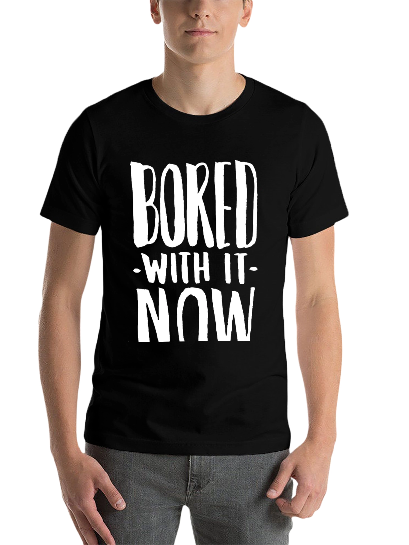 Black Bored With It Now T-Shirt - Unisex view 7