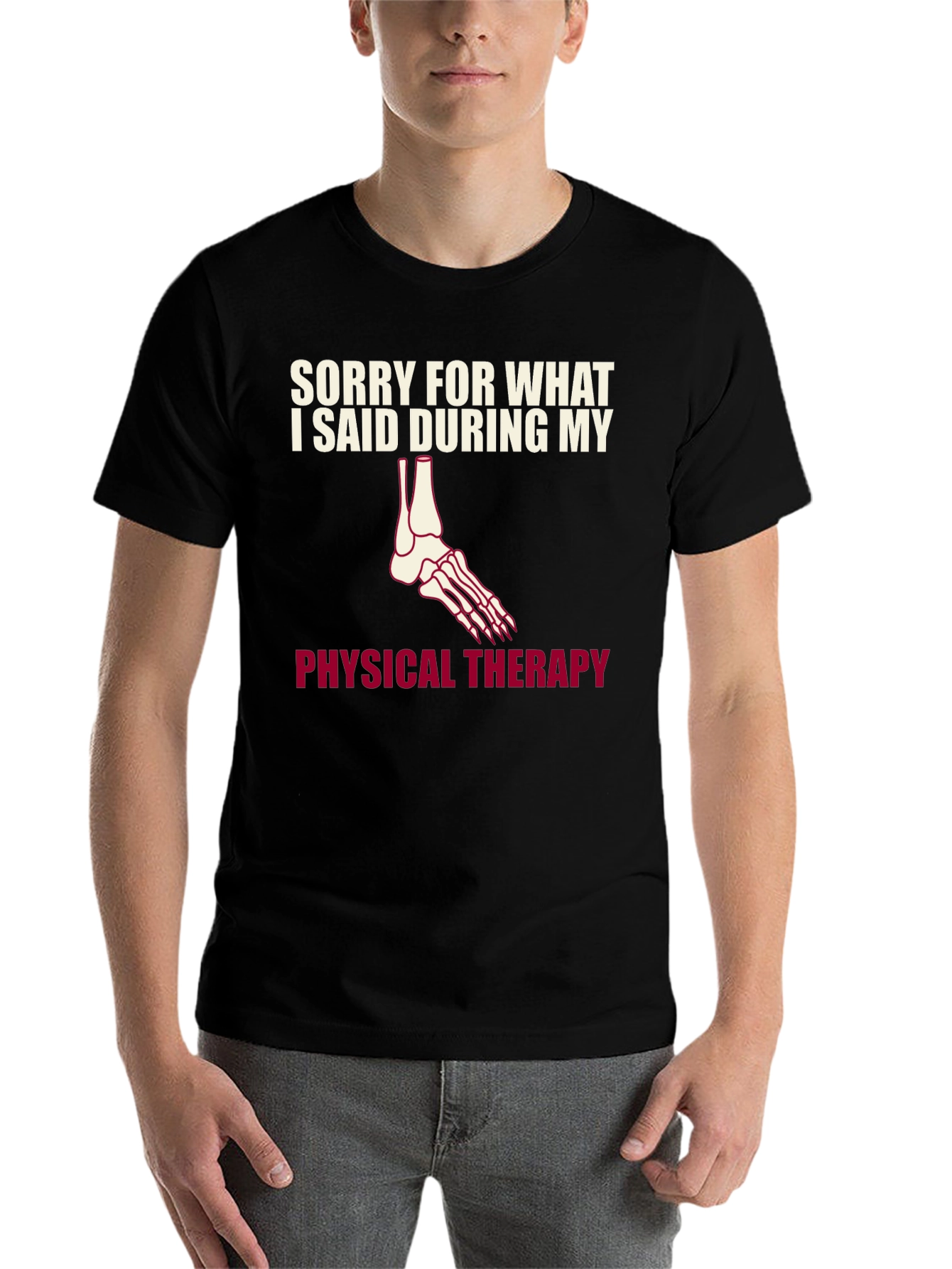 Black Funny Physical Therapy T-Shirt - Sorry For What I Said view 7