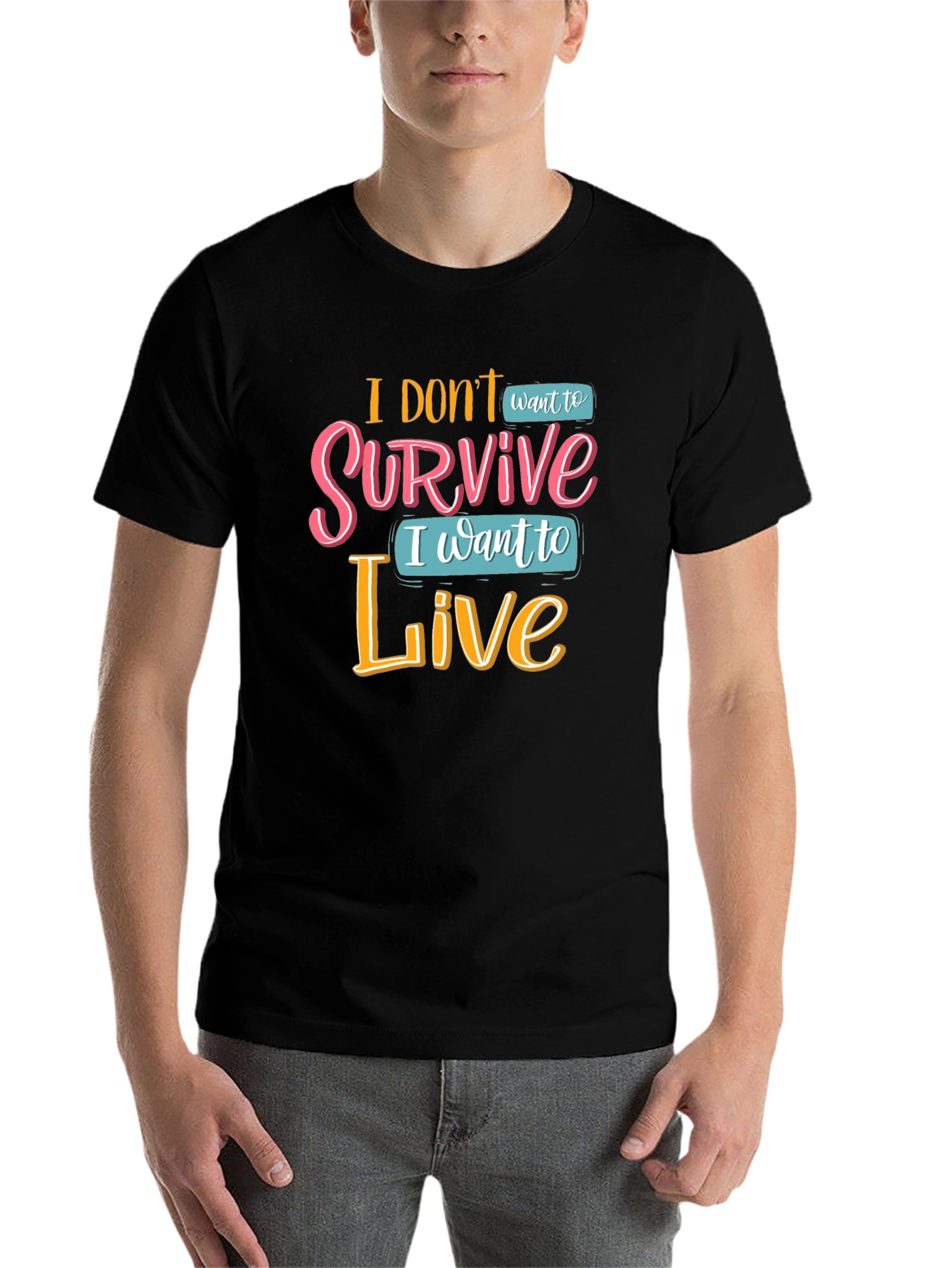 Black I Don't Want To Survive T-Shirt view 7