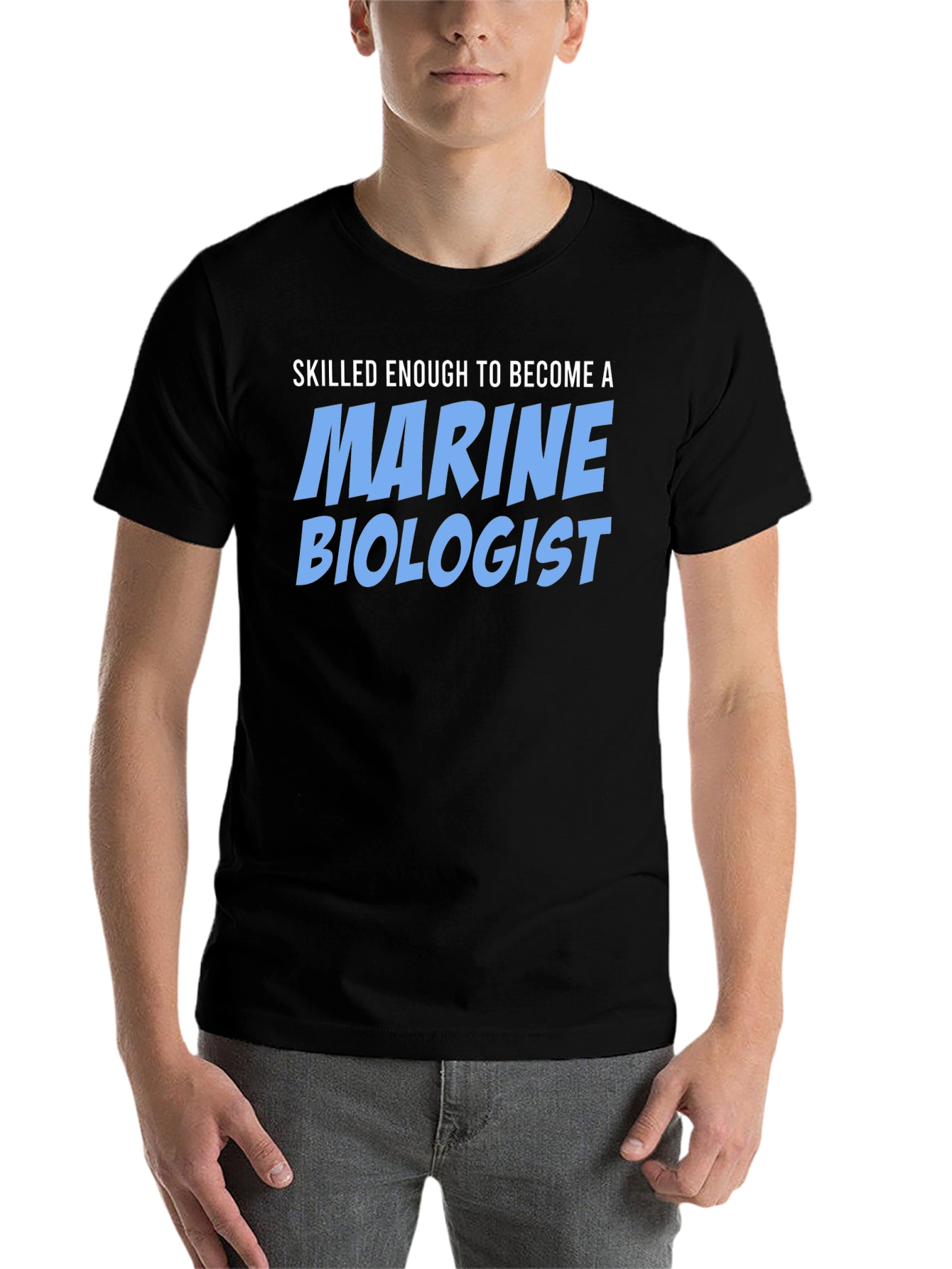Black Skilled Enough Marine Biologist T-Shirt view 7