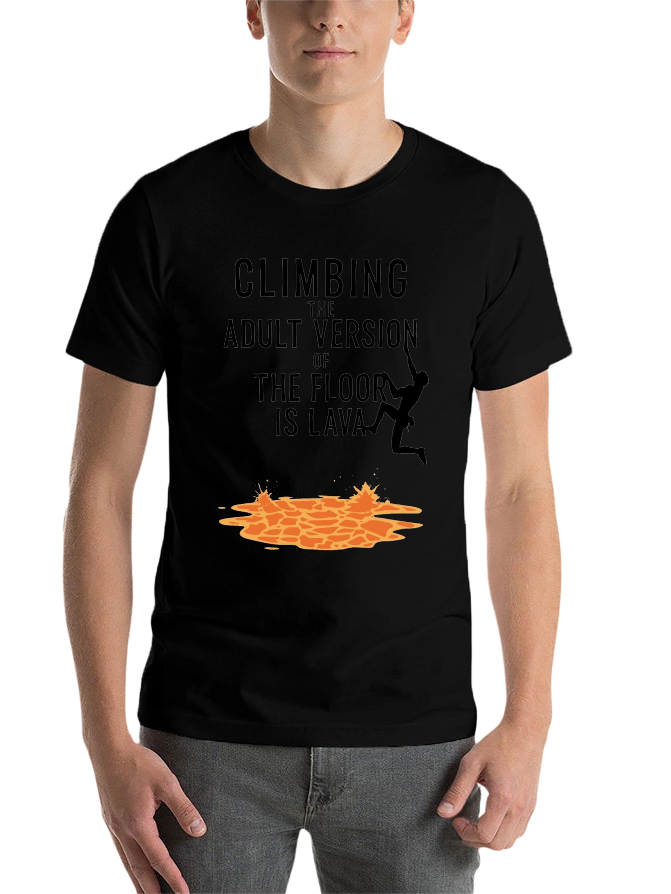 Black Climbing The Adult Version Of Floor Is Lava T-Shirt view 7