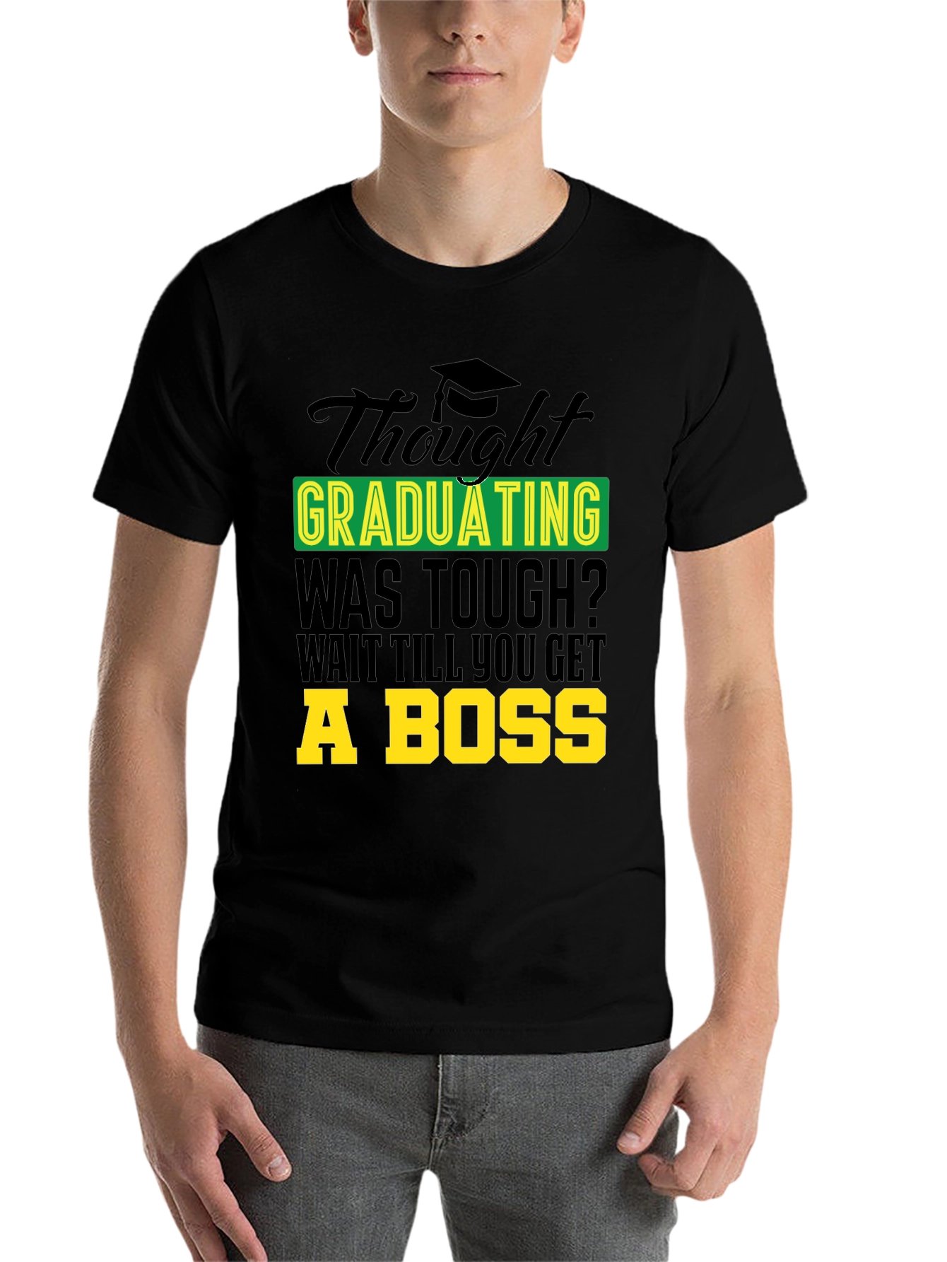 Black Graduation Gag Tee: Wait Till You Get a Boss! view 7