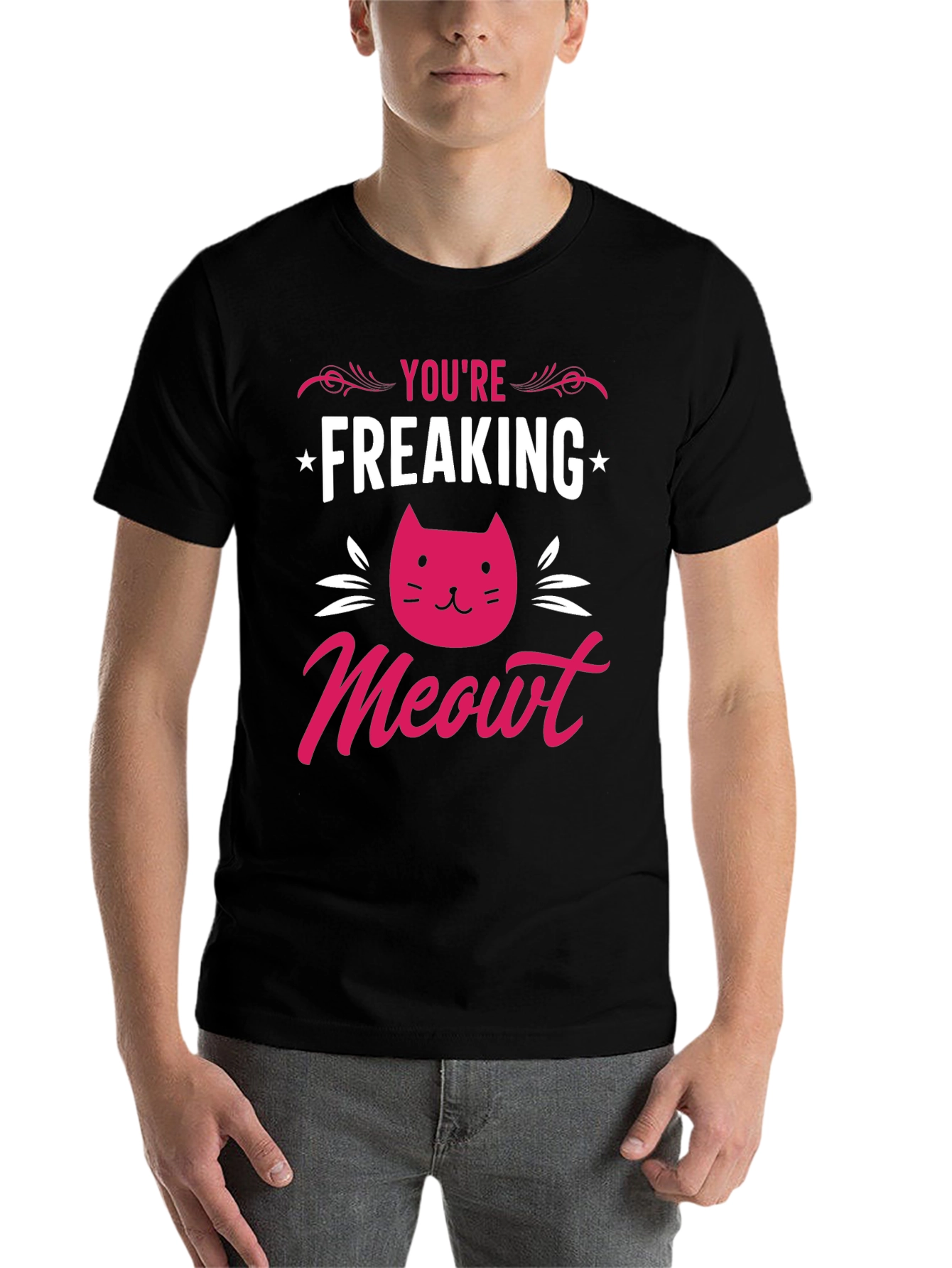 You're Freaking Meowt T-Shirt - 7
