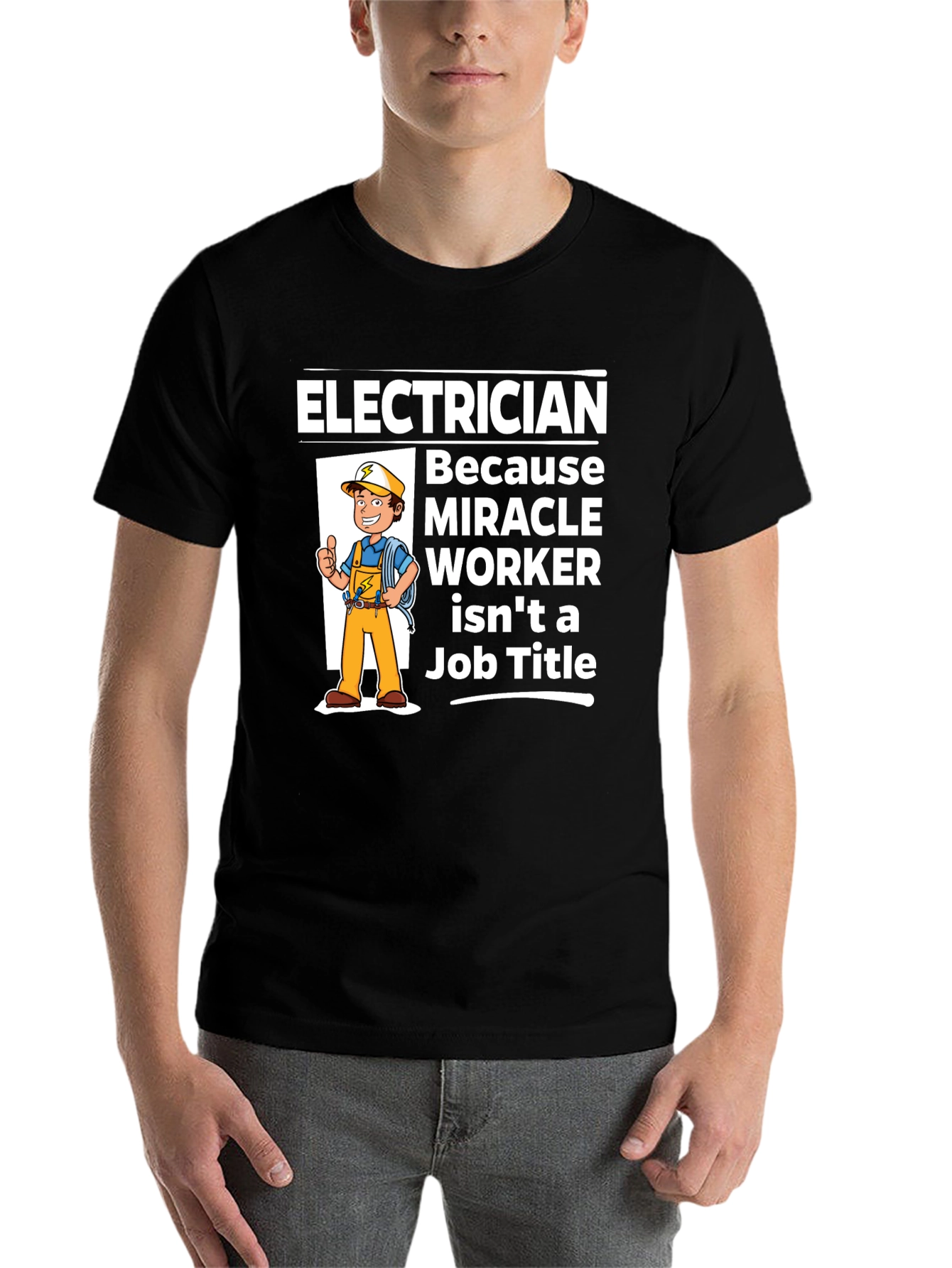 Electrician Miracle Worker Graphic T-Shirt - 7