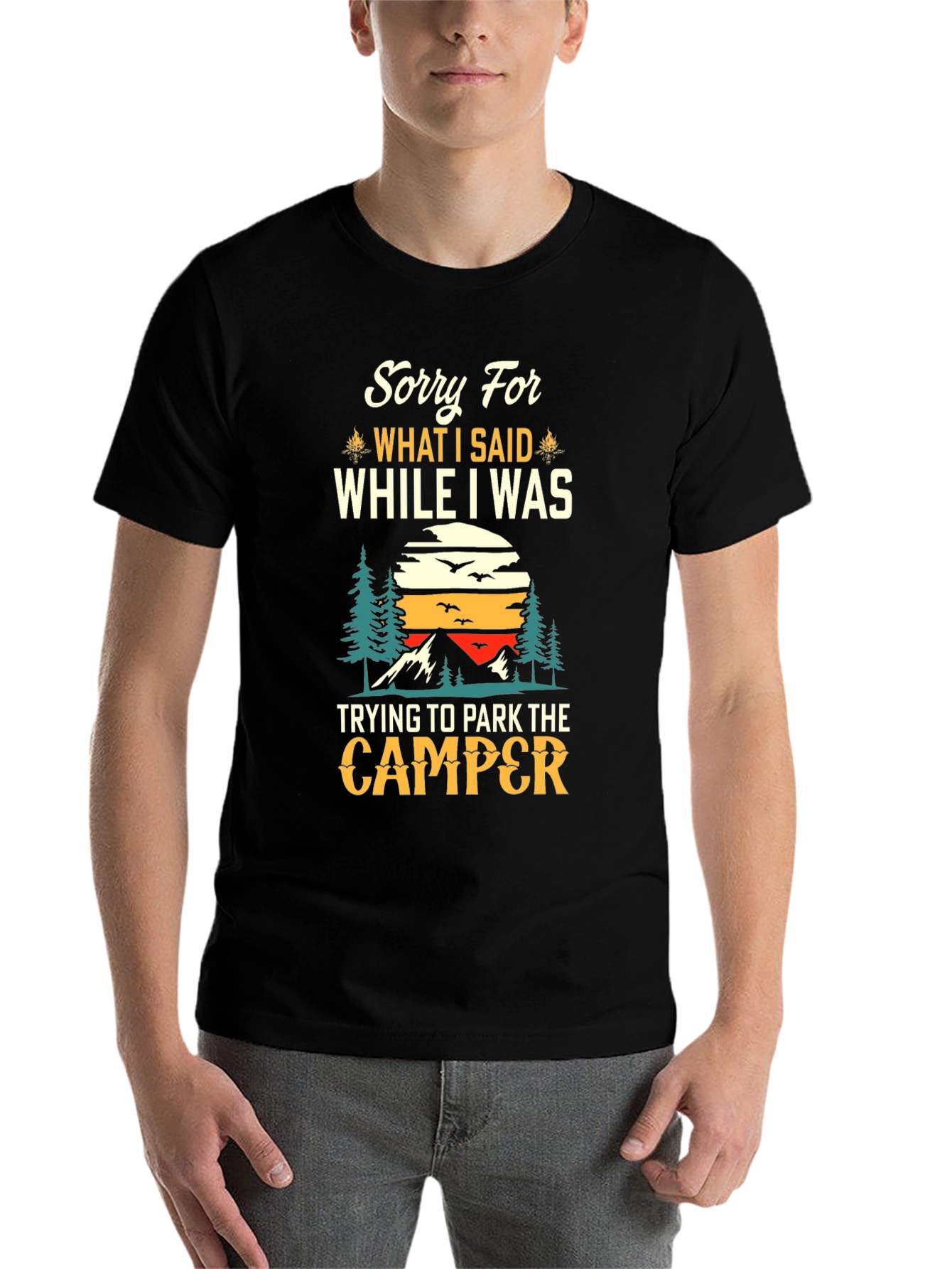 Black Sorry For What I Said Camping T-Shirt view 7