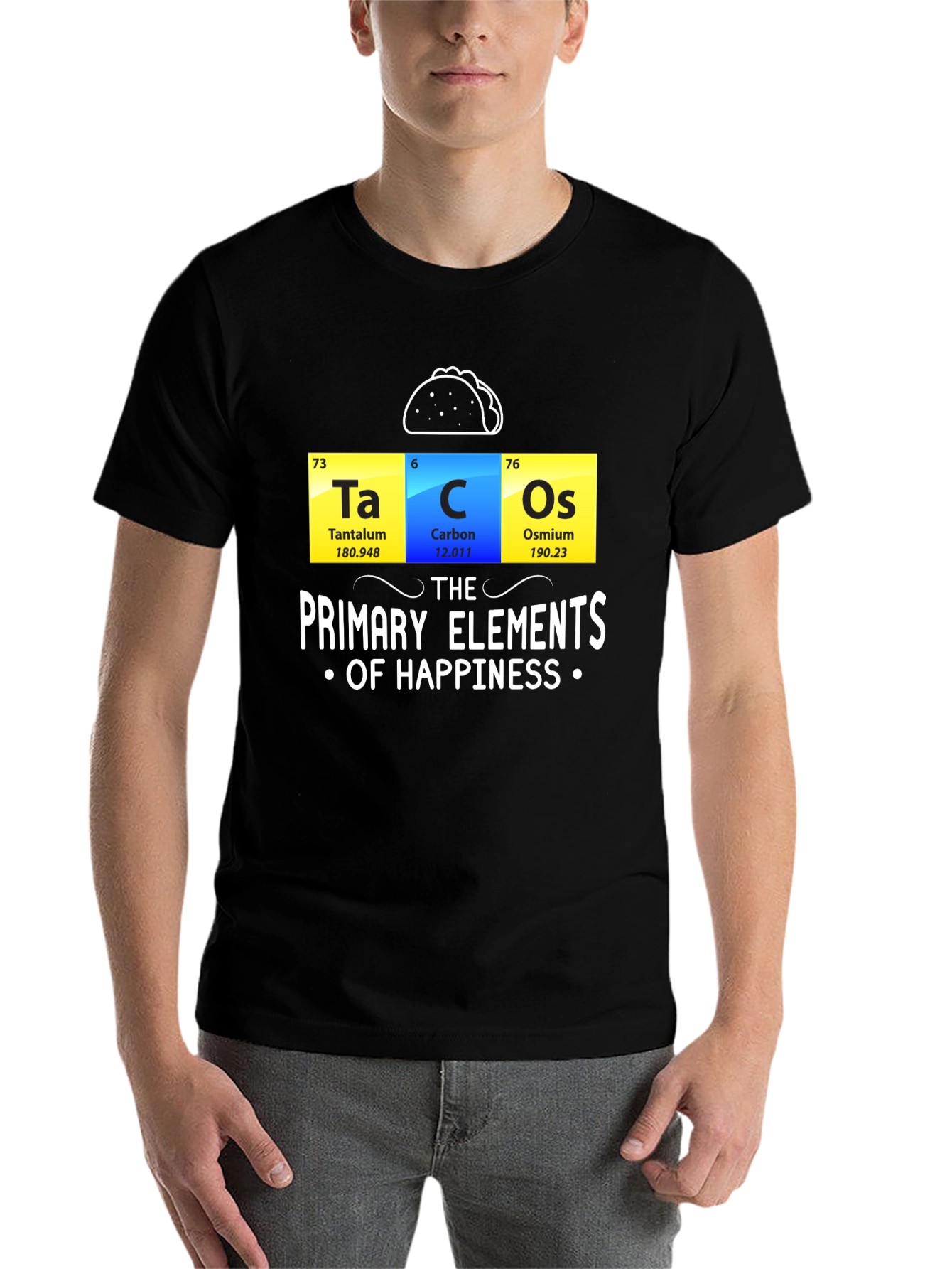 Black Tacos: The Primary Elements of Happiness Funny T-Shirt view 7