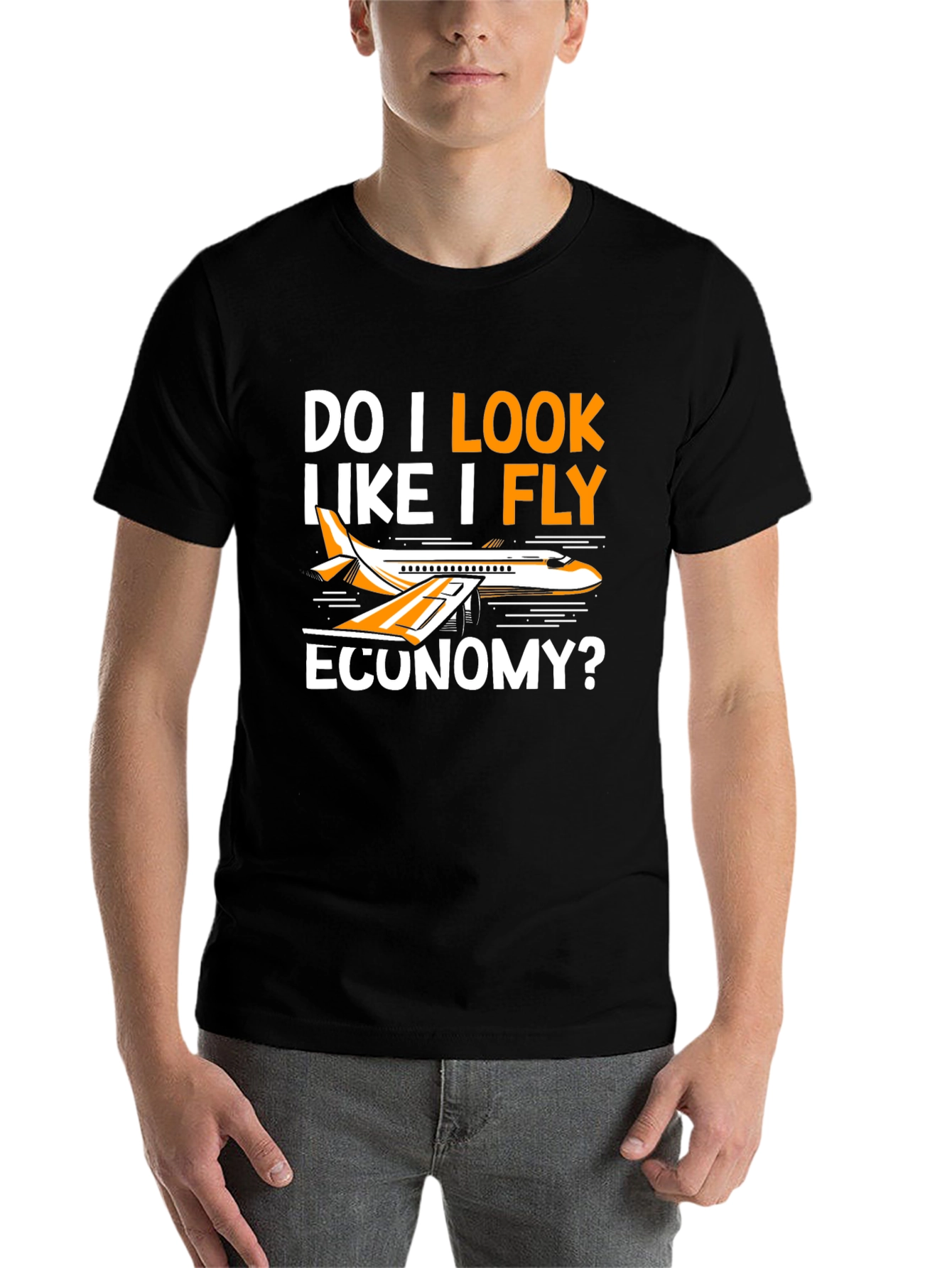 Black Funny "Do I Look Like I Fly Economy?" T-Shirt view 7
