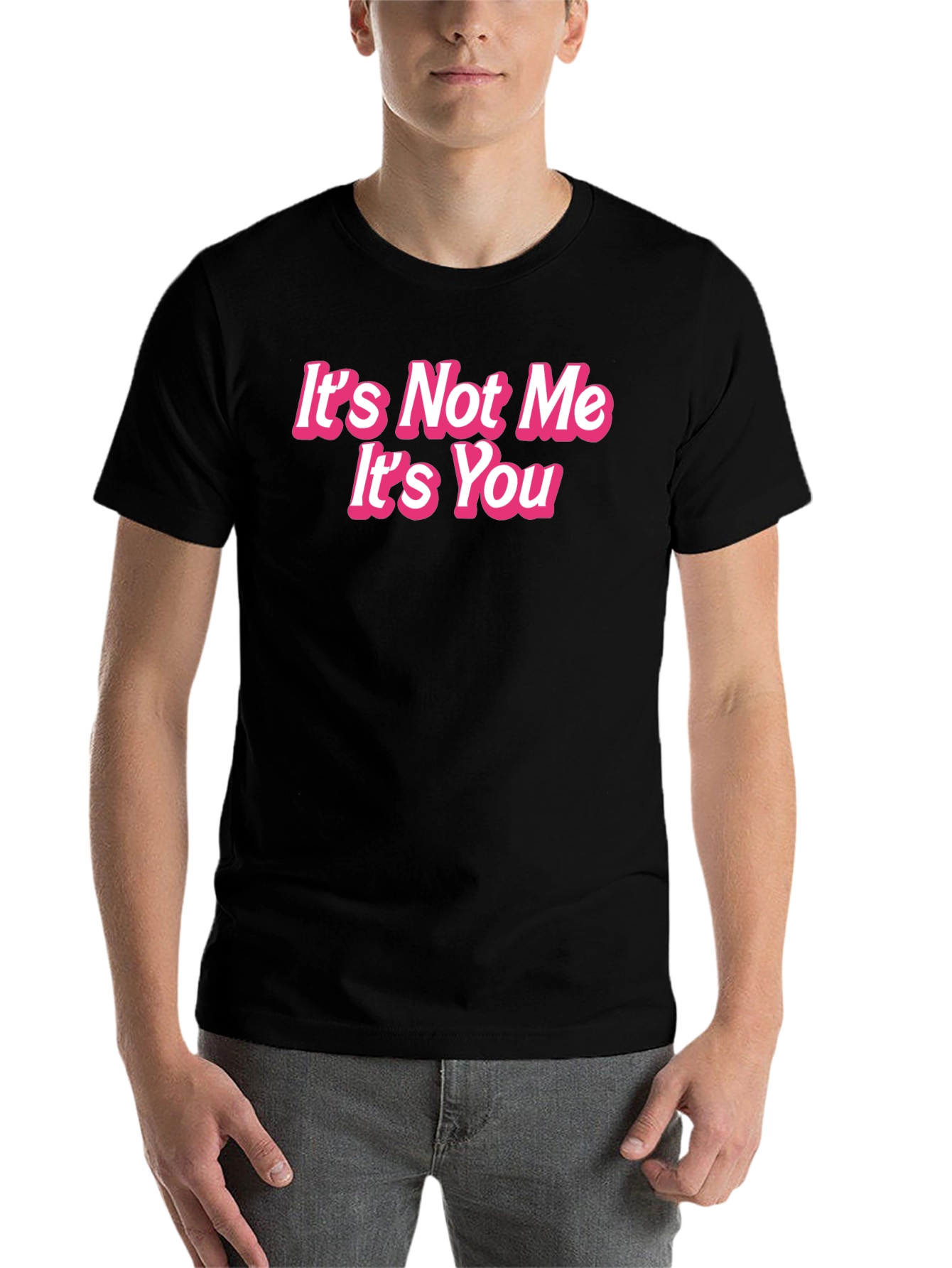 Black It's Not Me It's You Funny Graphic Tee view 7