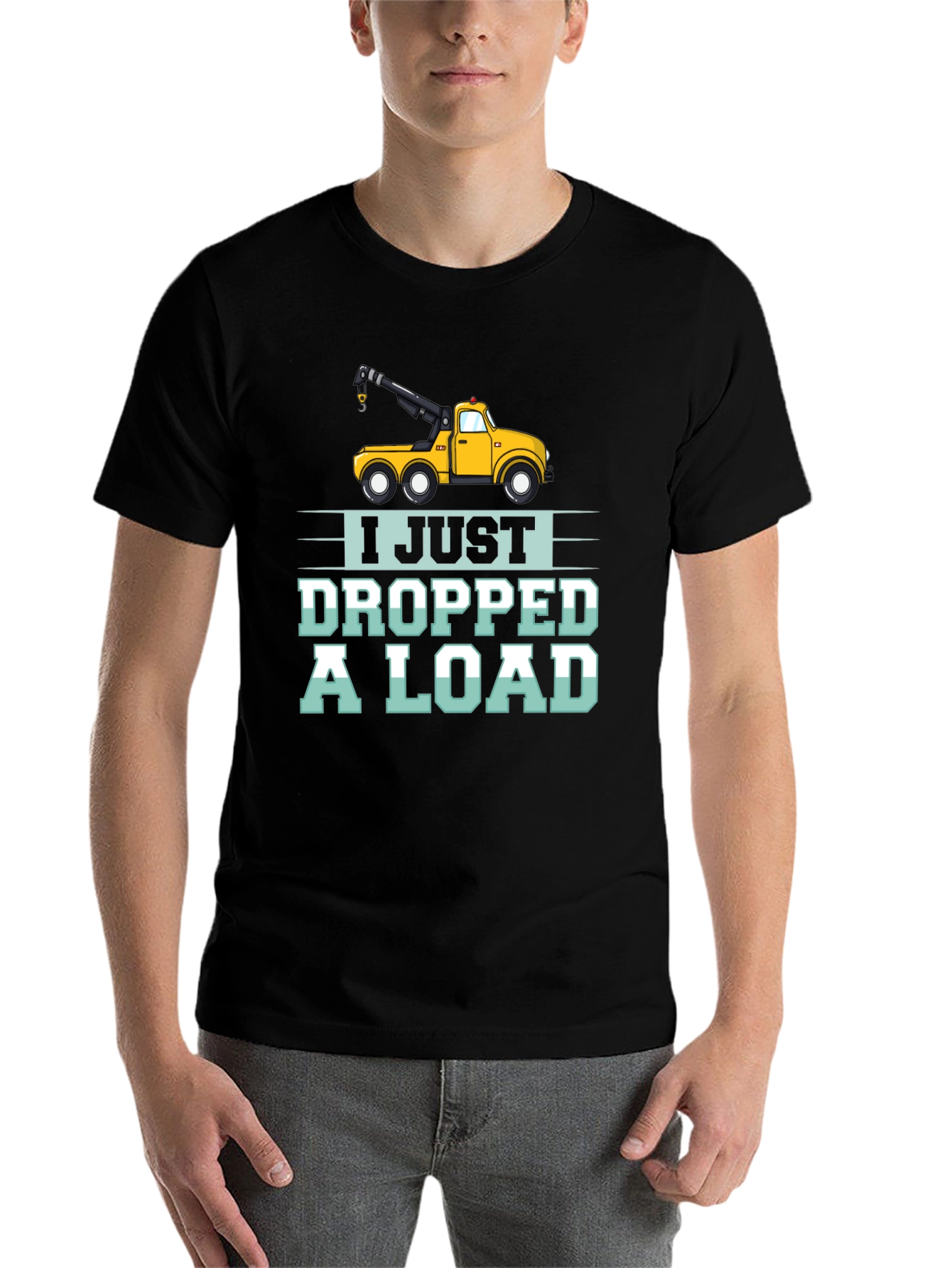 Black I Just Dropped a Load Tow Truck Humor T-Shirt view 7