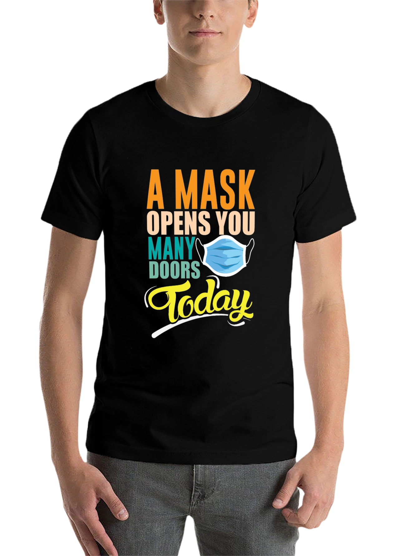 Black A Mask Opens You Many Doors Today Graphic T-Shirt view 7