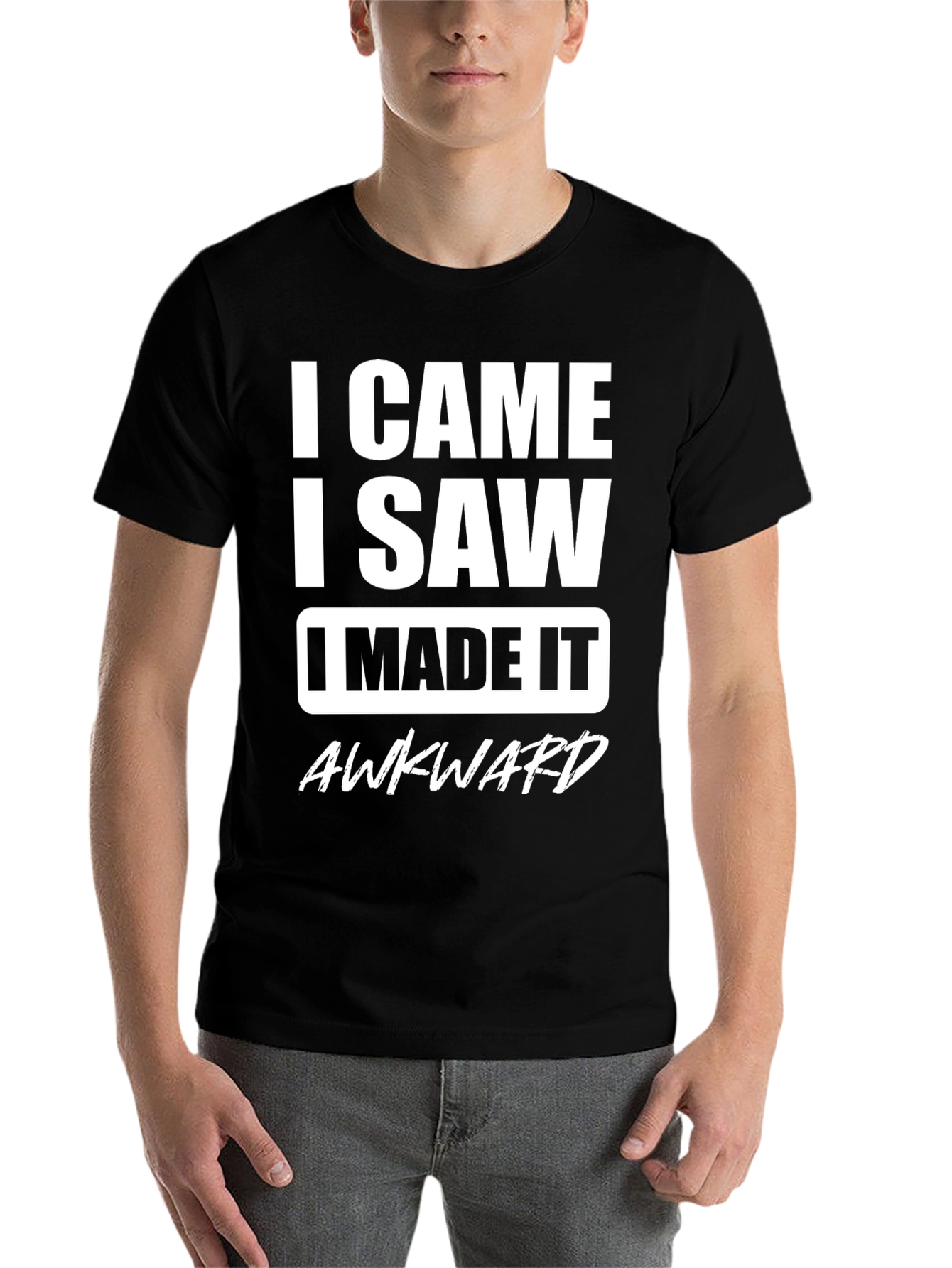 Black I Came I Saw I Made It Awkward T-Shirt view 7