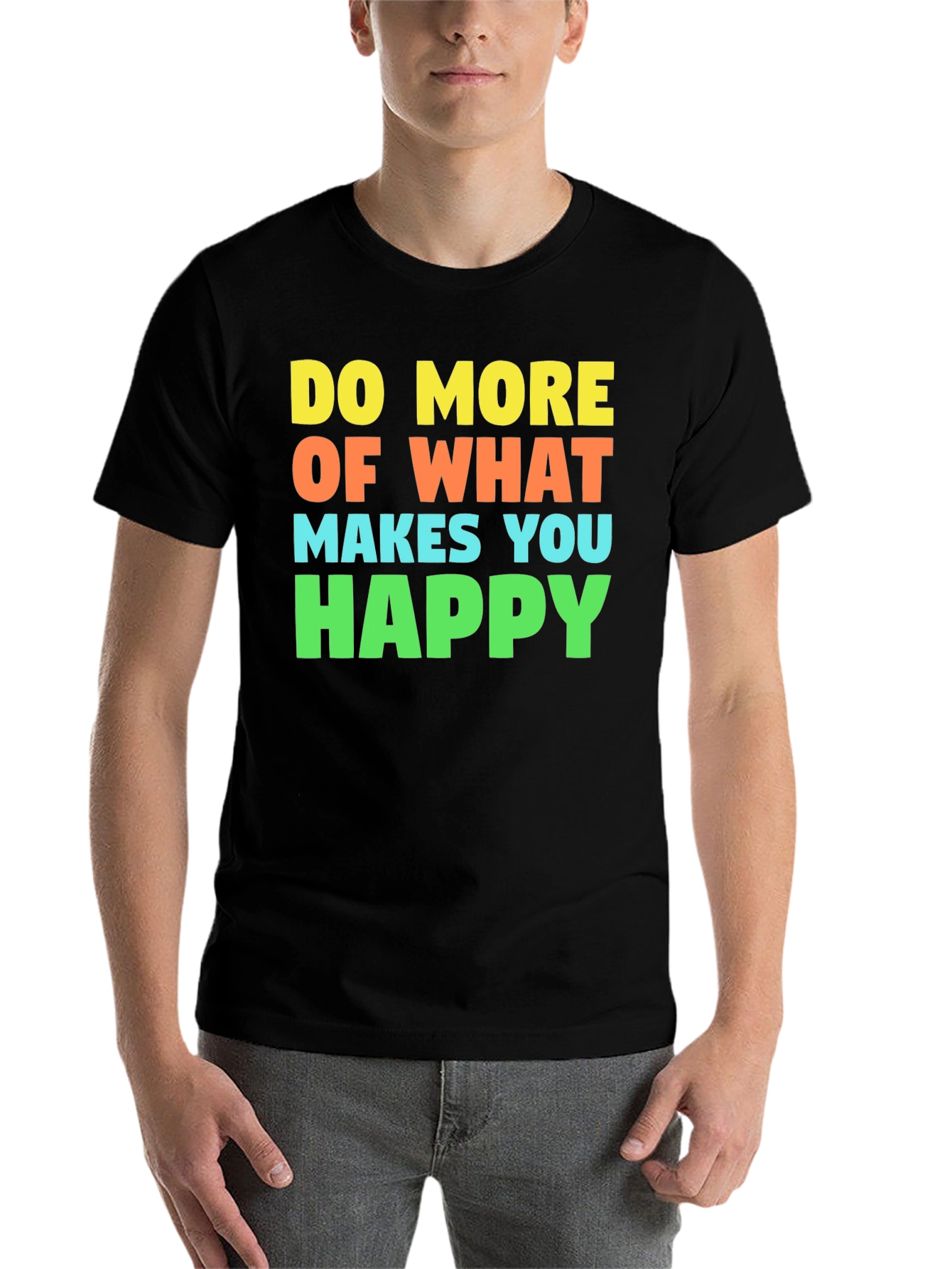 Black Do More of What Makes You Happy T-Shirt view 7