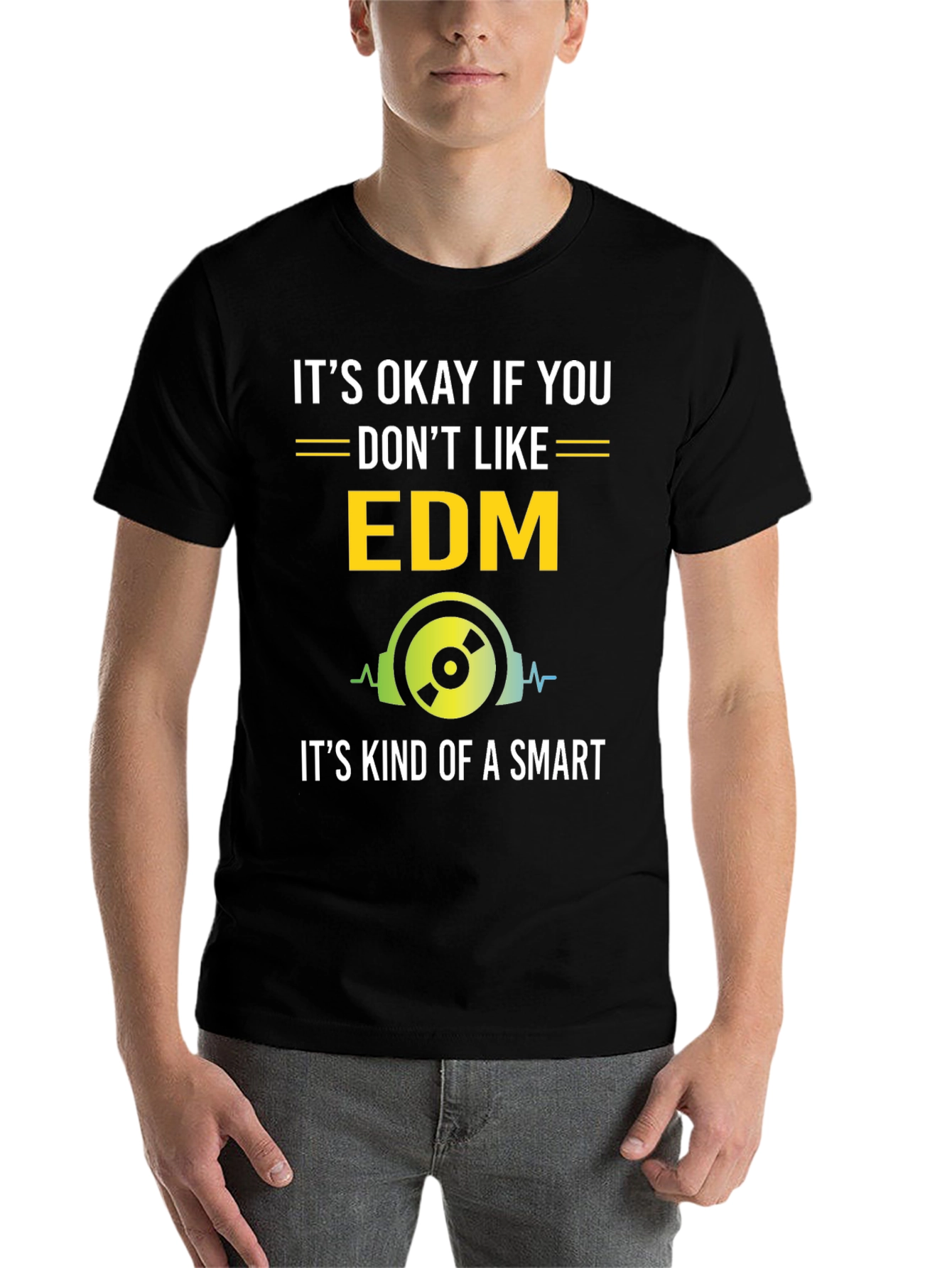 Black It's Okay If You Don't Like EDM T-Shirt view 7