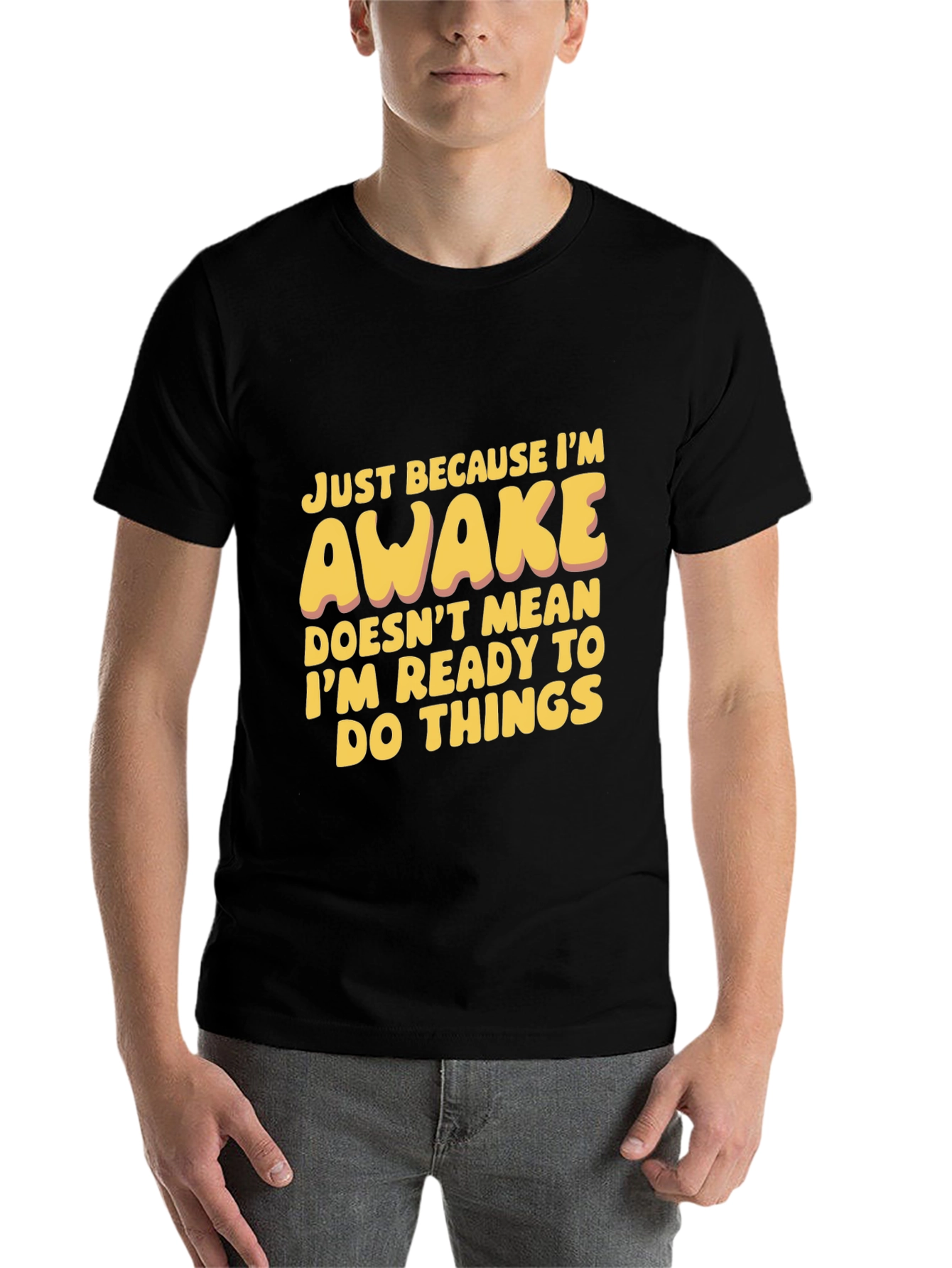 Black Funny Awake T-Shirt: Not Ready for Things view 7